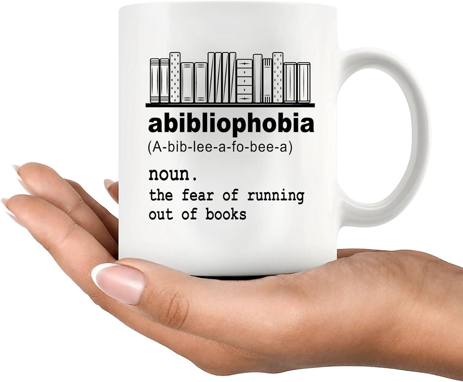 Abibliophobia The Fear Of Running Out Of Books To Read Ceramic Mug Reading Book Mug Mug Gift For Book Lovers Mug Gift Book Lovers From Friends Birthday Anniversay Christmas Thanksgiving