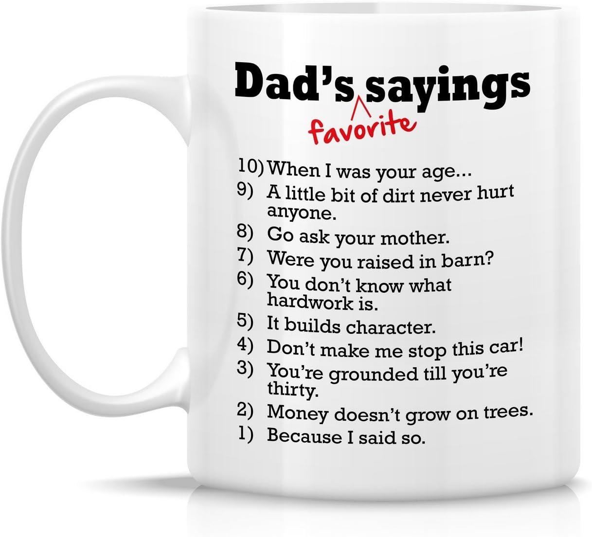 TraQunn Funny Dads Favorite Sayings Coffee Mug Funny Dadisms Written in a Top Ten List Best Birthday Gifts for Dad Father Cup White 11 oz