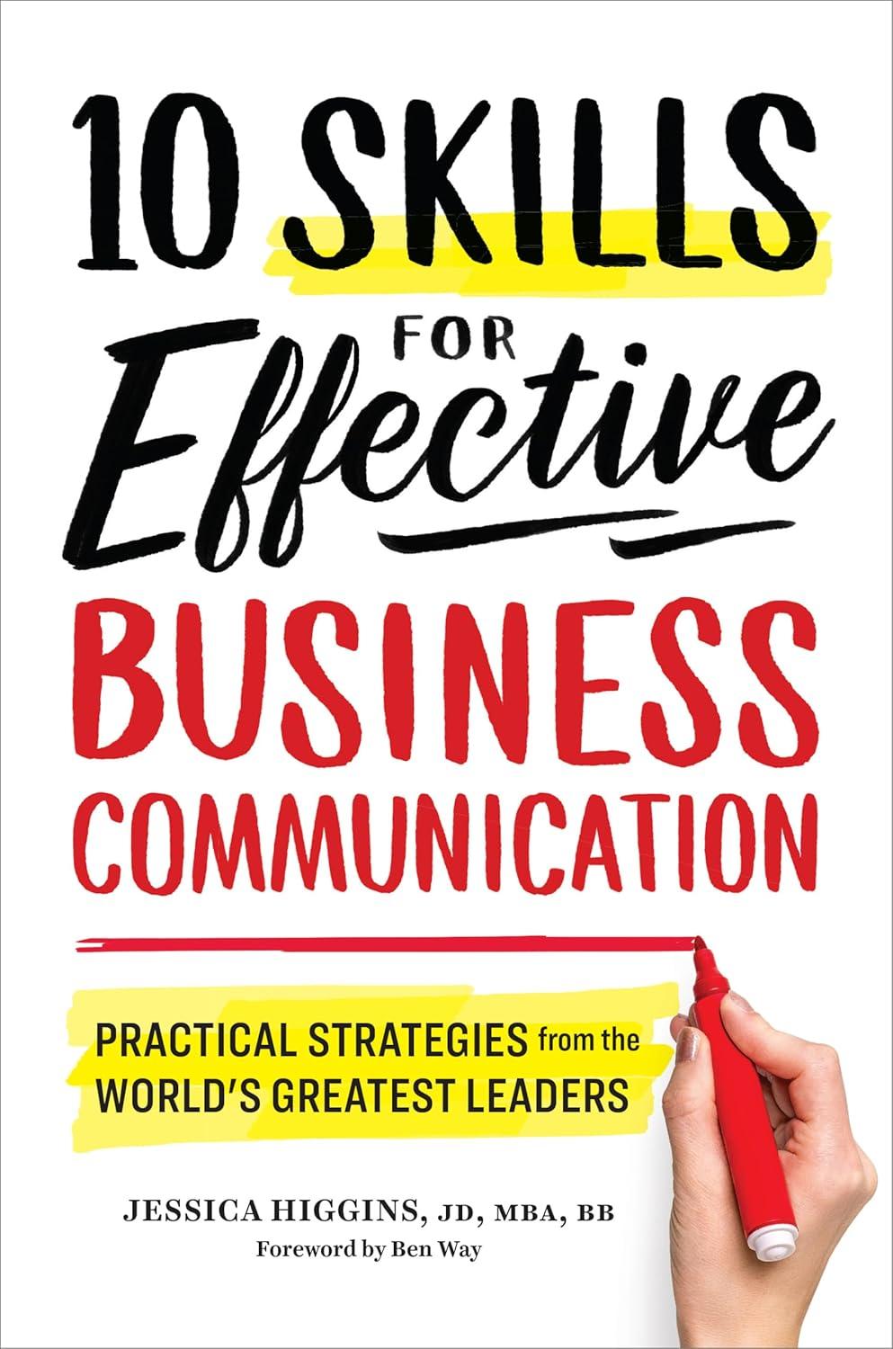 10 Skills for Effective Business Communication - by  Jessica Higgins (Paperback)