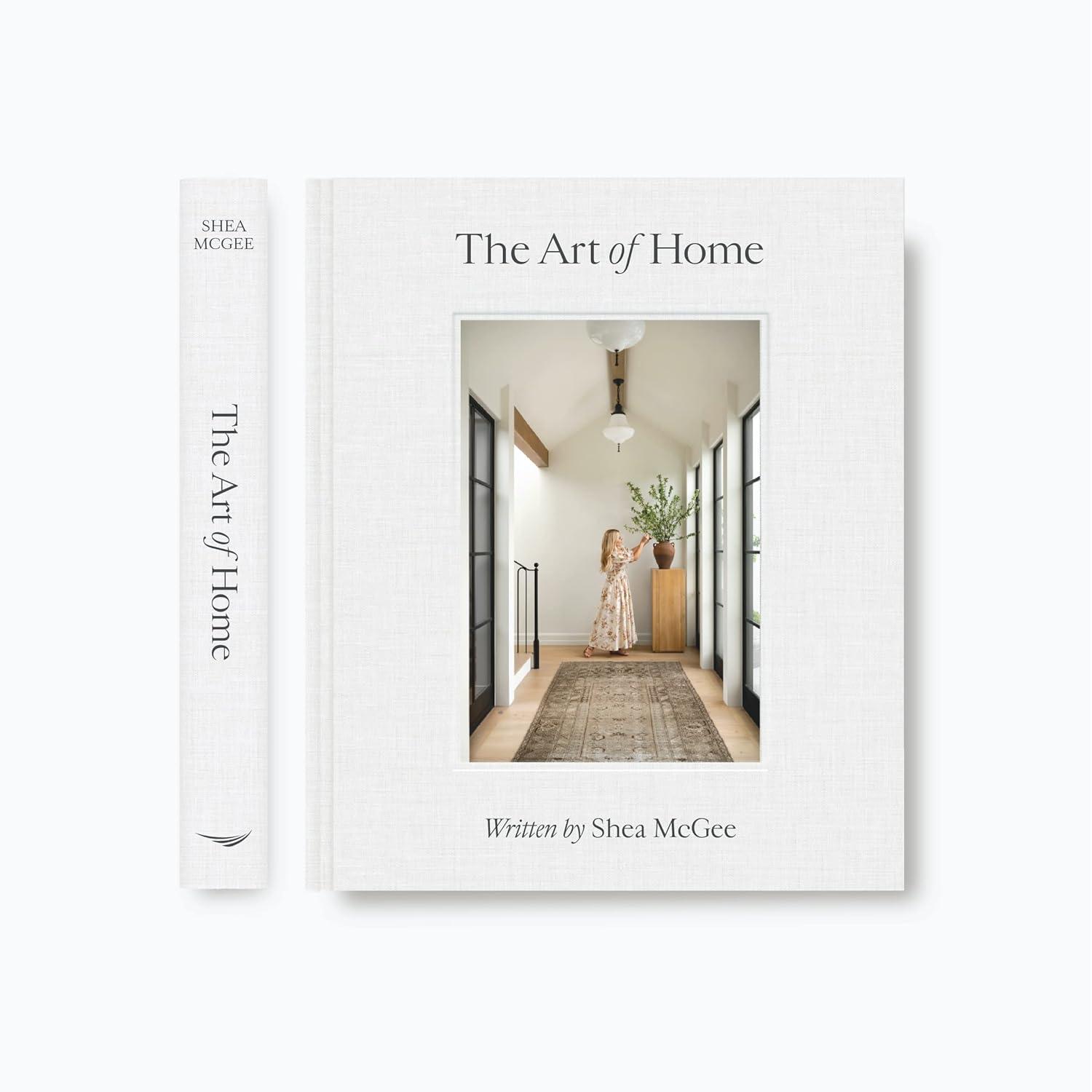 The Art of Home - by Shea McGee (Hardcover)