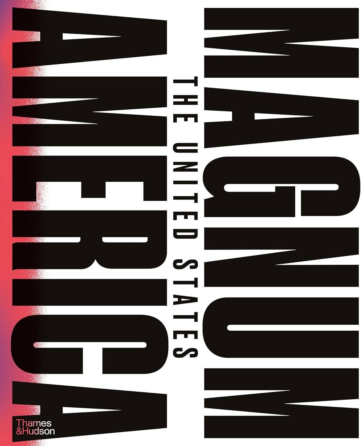 Magnum America: The United States Hardcover Edition