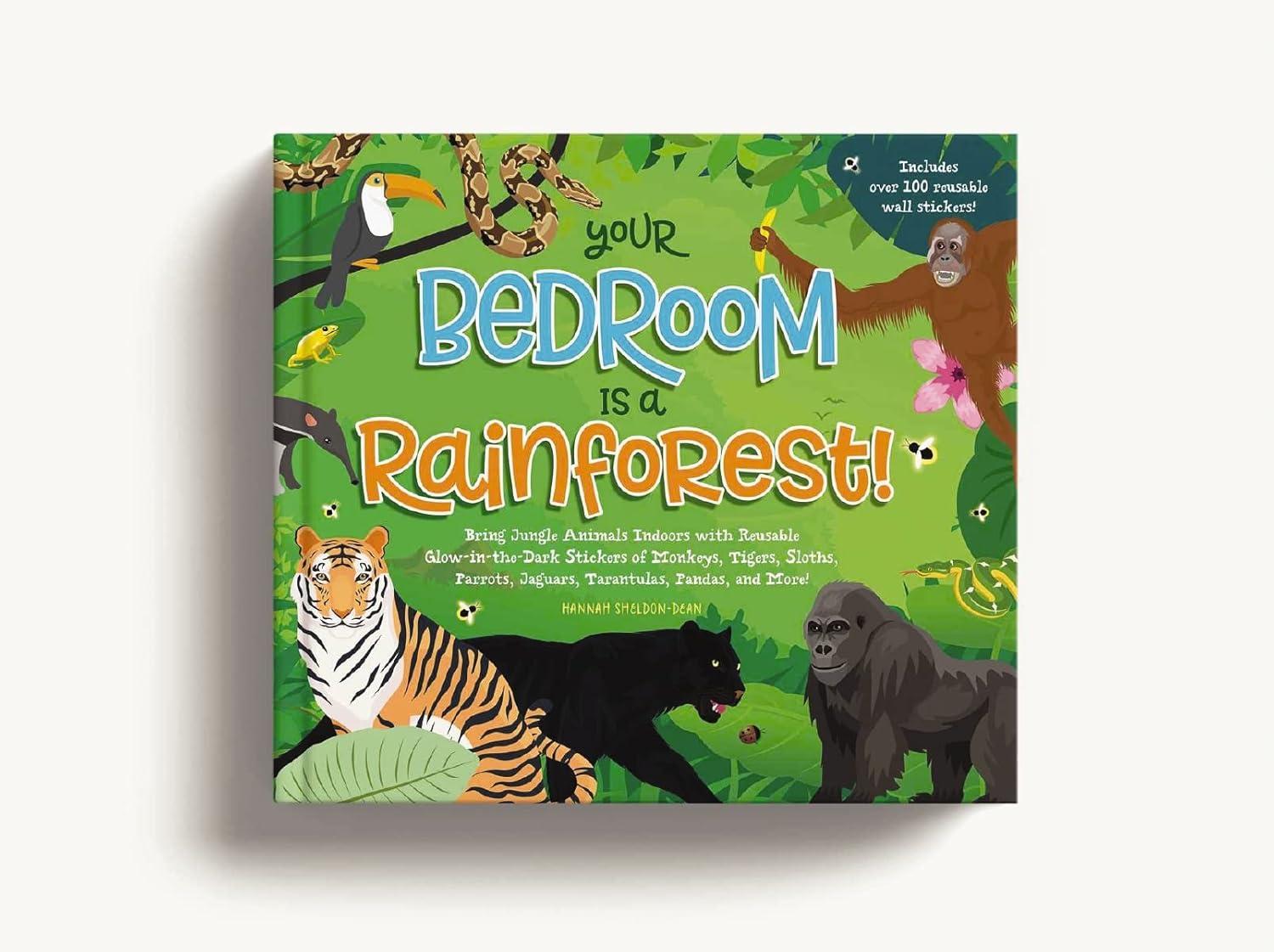 Your Bedroom is a Rainforest! Glow-in-the-Dark Animal Stickers Book