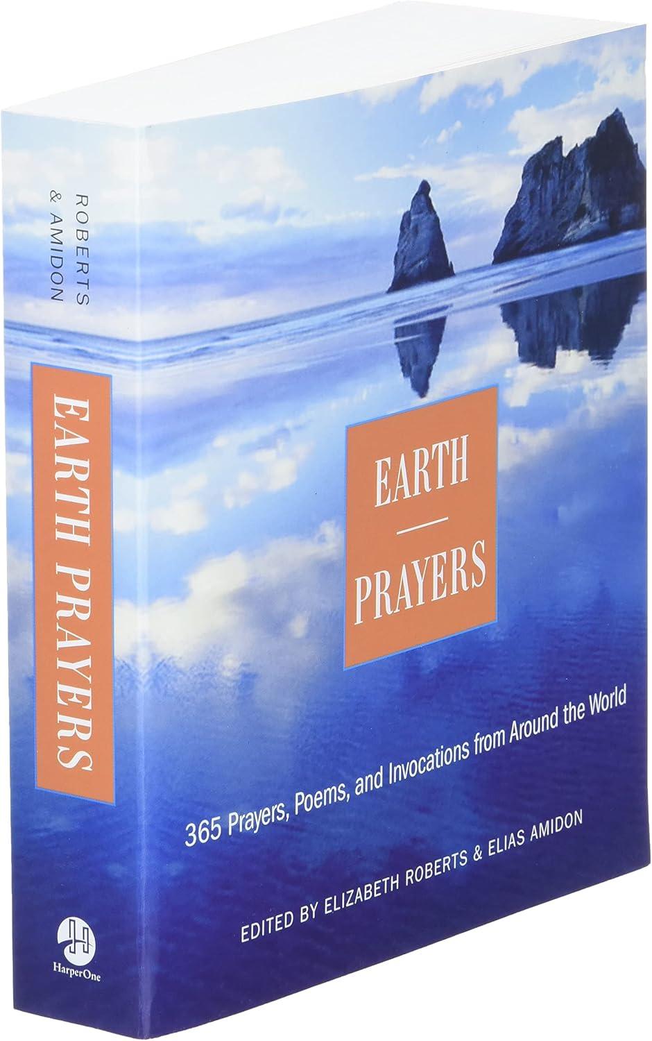 Earth Prayers - by Elizabeth Roberts & Elias Amidon (Paperback)