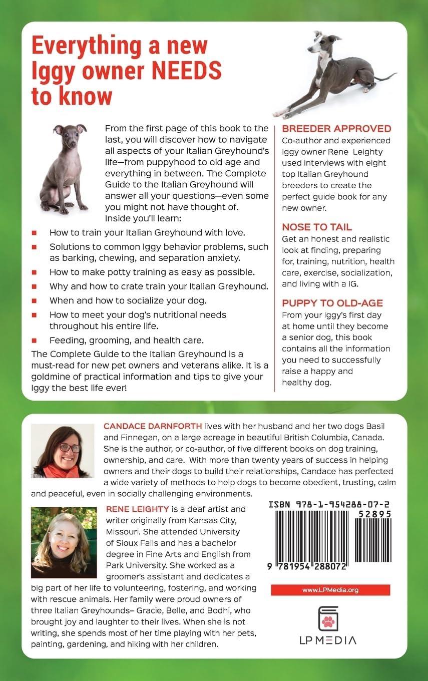 The Complete Guide to Italian Greyhounds: Training, Feeding, Grooming, and Loving Your Puppy