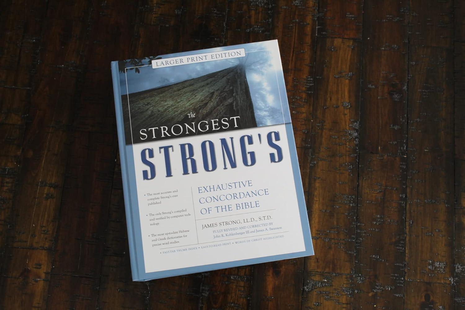 The Strongest Strong's Exhaustive Concordance of the Bible Larger Print Edition - by  John R Kohlenberger III (Hardcover)