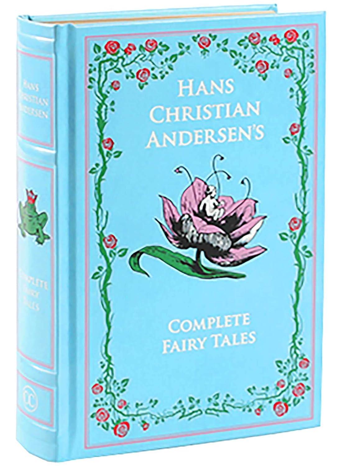 Hans Christian Andersen's Complete Fairy Tales By Hans Christian Andersen