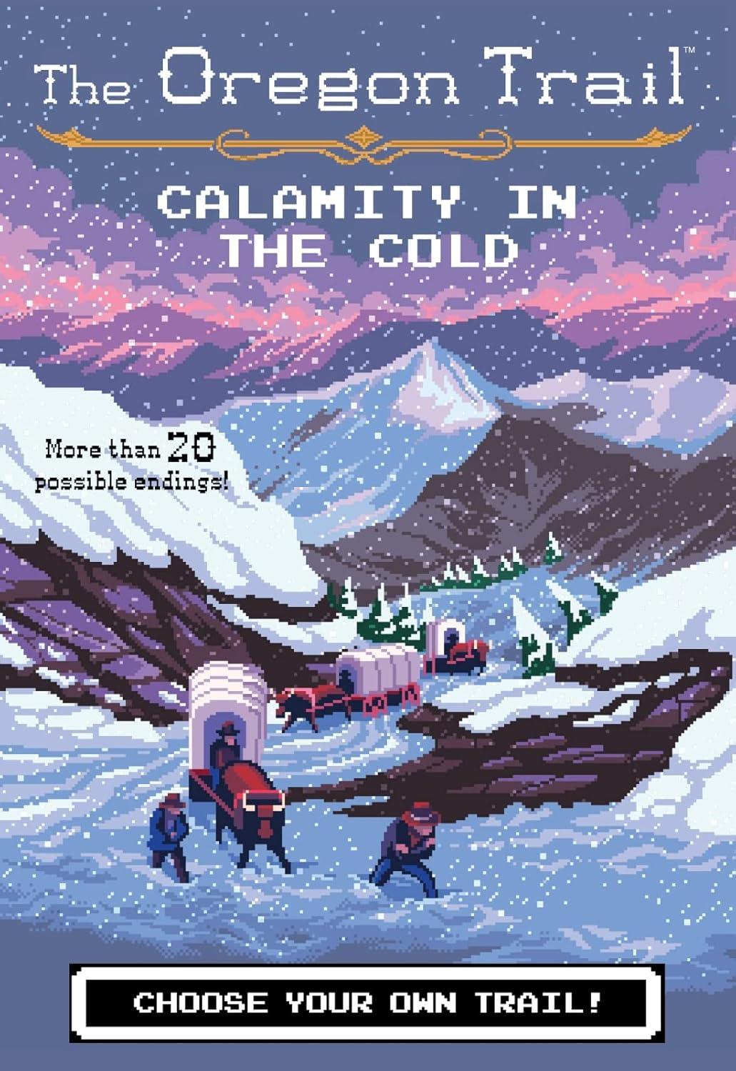 The Oregon Trail: Calamity in the Cold Adventure Book