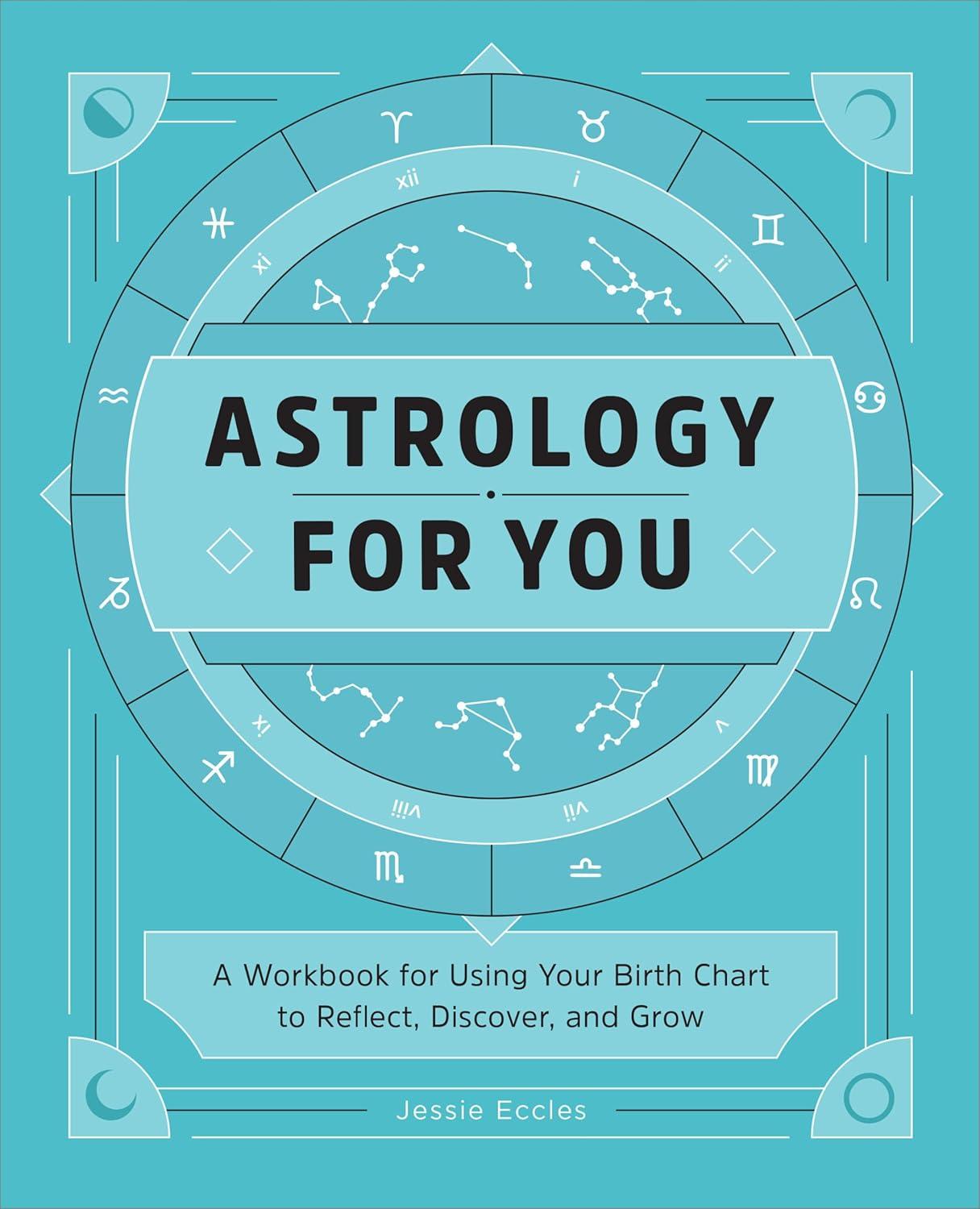 Astrology for You: Reflect, Discover, and Grow Workbook