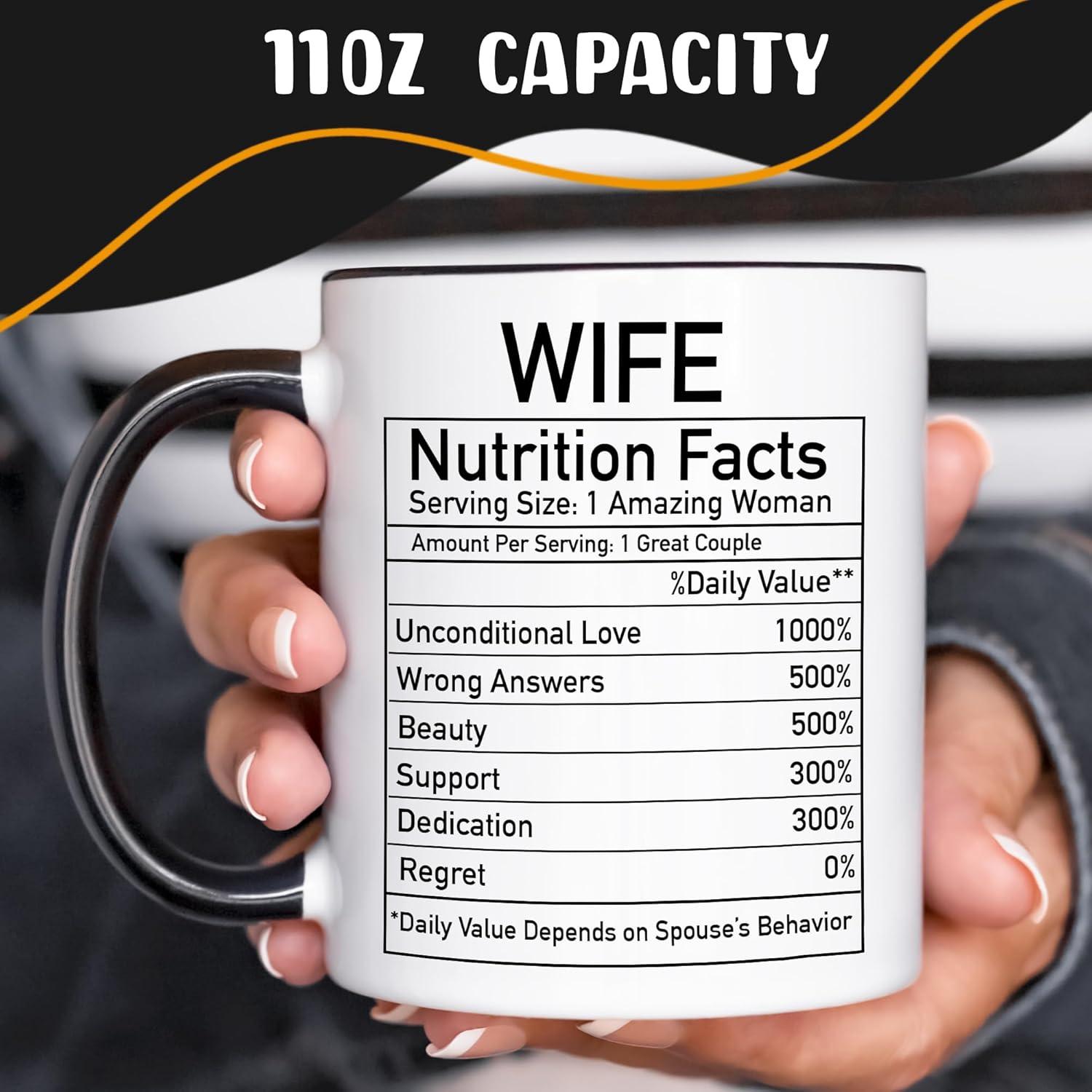 Coffee Mug for Wife - Gift for Women - Valentines Day Gift Ideas for Best Wife - Cute Anniversary, Birthday, VDay Gift - Nutrition Facts Printed on Both Sides - Ceramic, 11oz