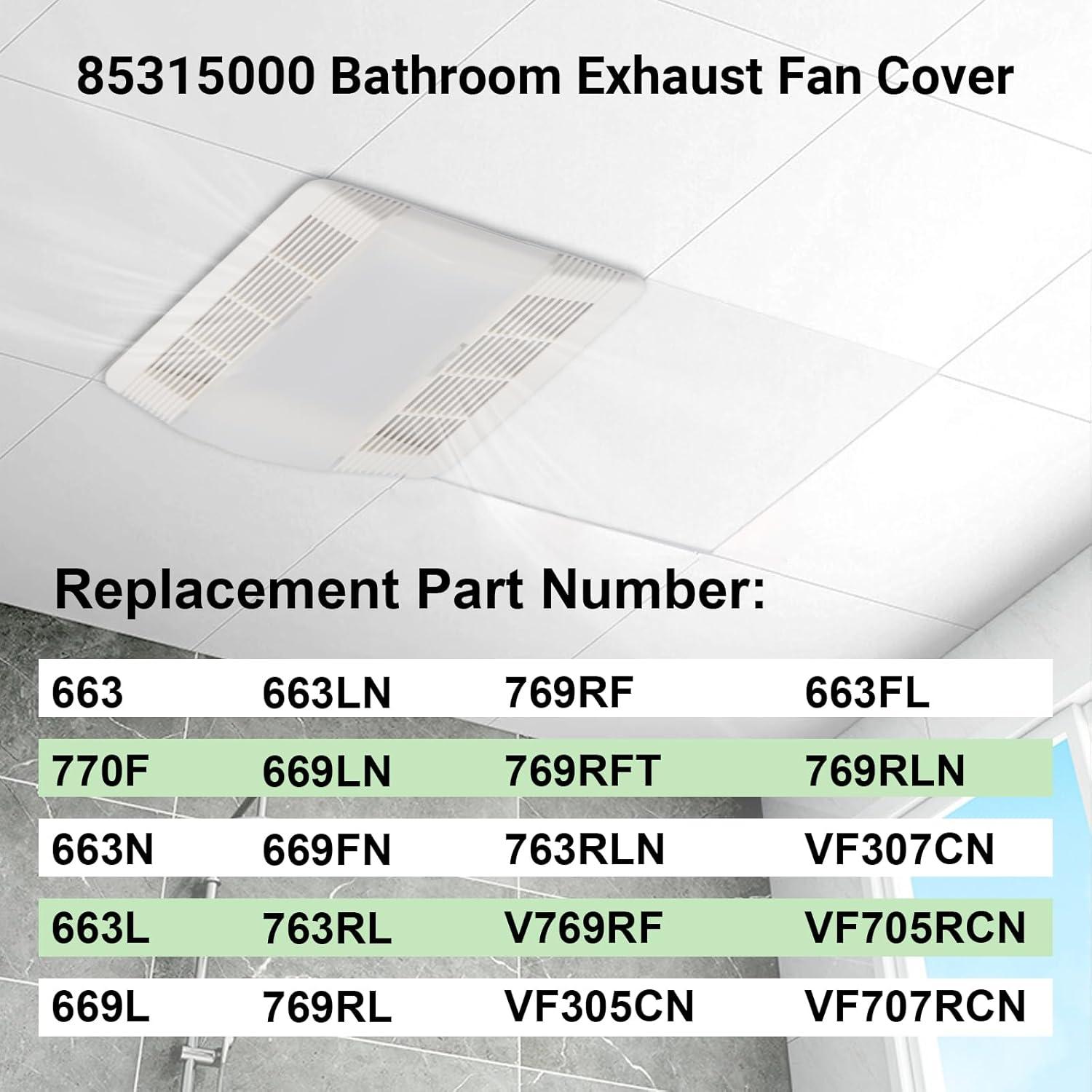 85315000 Bathroom Exhaust Fan Cover Ventilation Fan Grille Lens Assembly Replacement Parts for Br-oan-Nut-one 663, 663N, 663FL, 663L, 663LN, 669L, 669LN, 669FN, 763RL, 763RLN, 770F 769RL