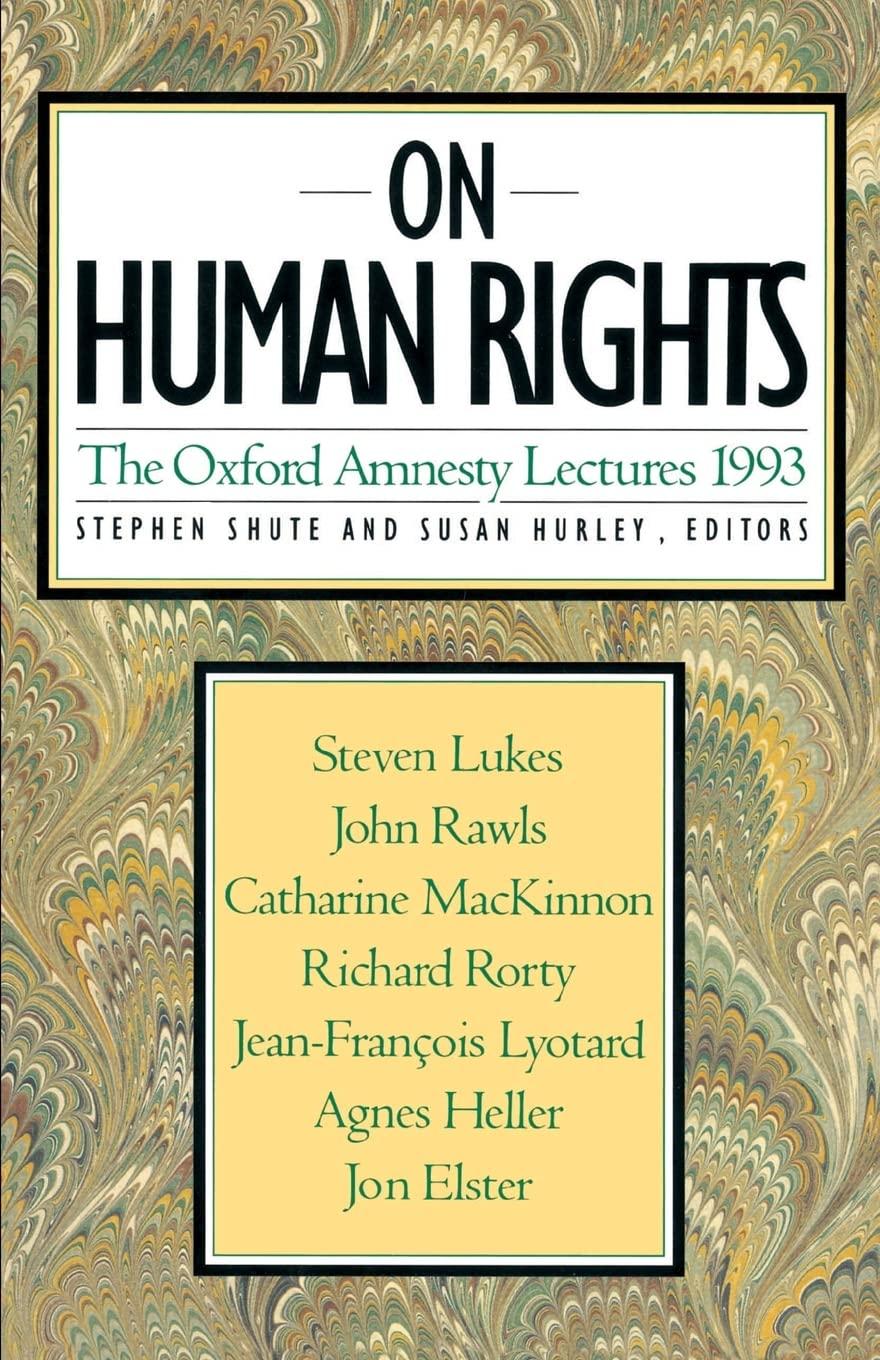 On Human Rights - (Oxford Amnesty Lectures) by  Stephen Shute & Susan Hurley (Paperback)