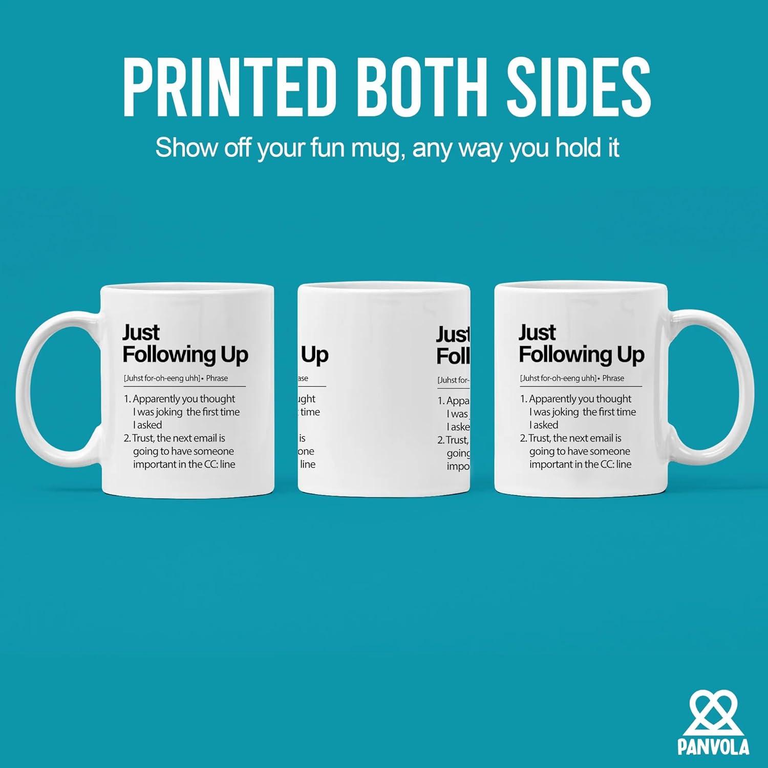 Just Following Up Definition Mug Boss Gifts To Employee Coworker Employer Sarcastic Office Ceramic Coffee Mug 11 oz White