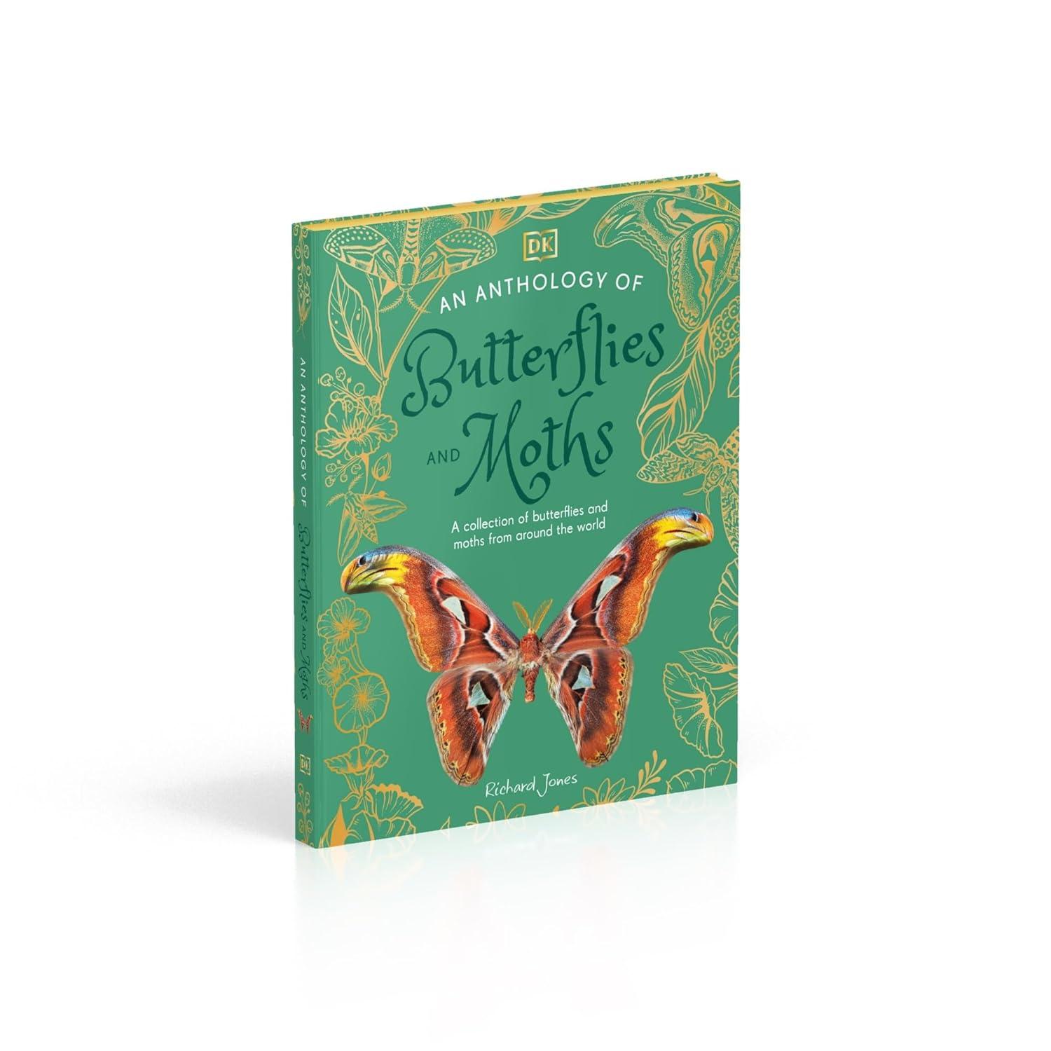An Anthology of Butterflies and Moths - (DK Little Anthologies) by Richard Jones (Hardcover)
