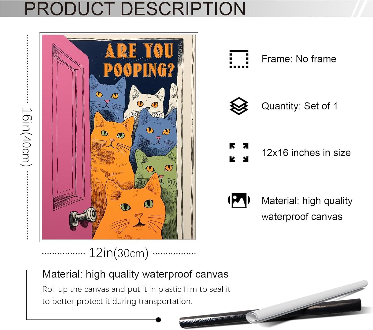 Funny Bathroom Cat Print Poster, Funky Are You Pooping Cat Sign Canvas Wall Art, Quirky Cats Witty Humor Pictures Artwork for Toilet Wall Decor 12x16in Unframed