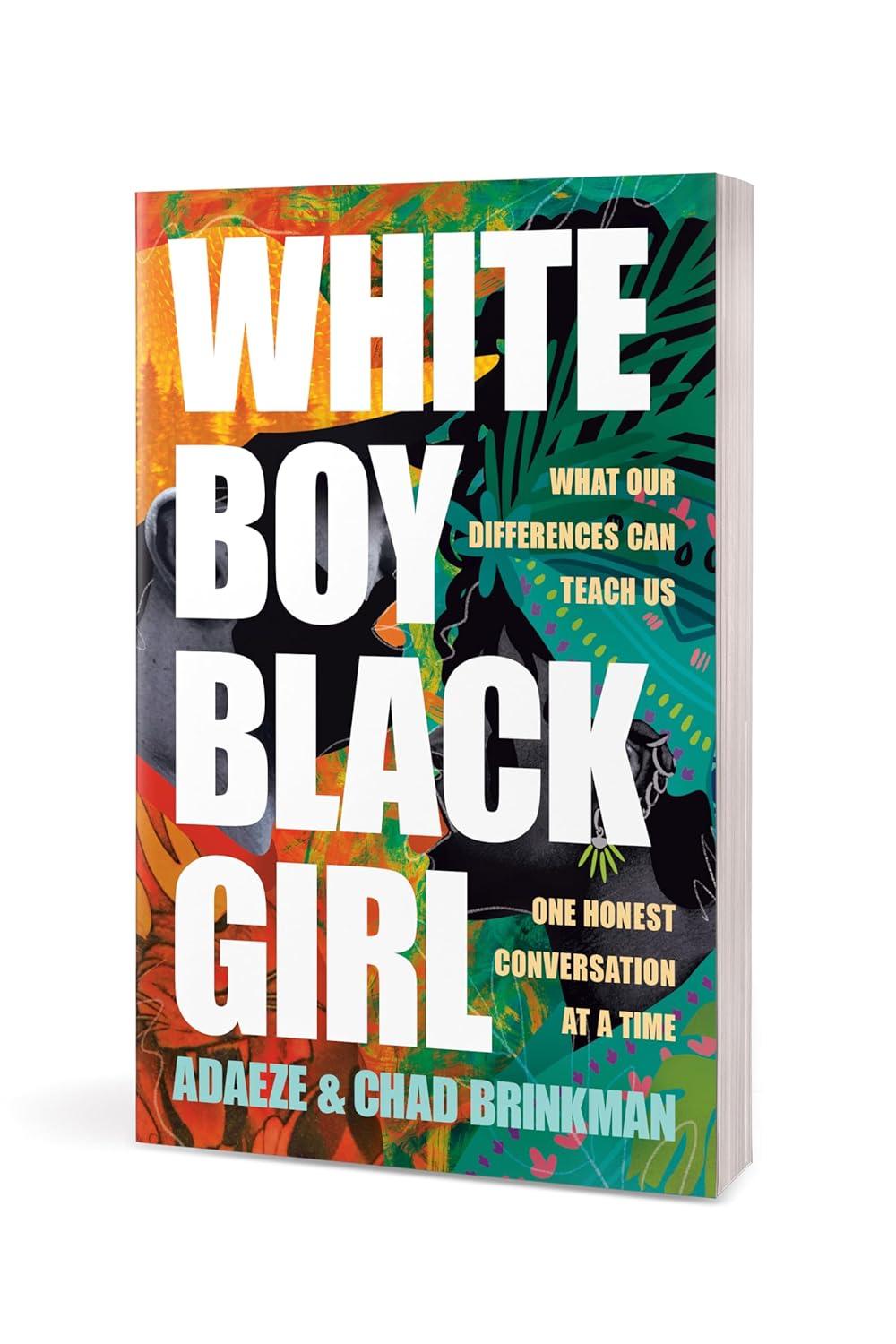 White Boy/Black Girl - by  Adaeze Brinkman & Chad Brinkman (Paperback)