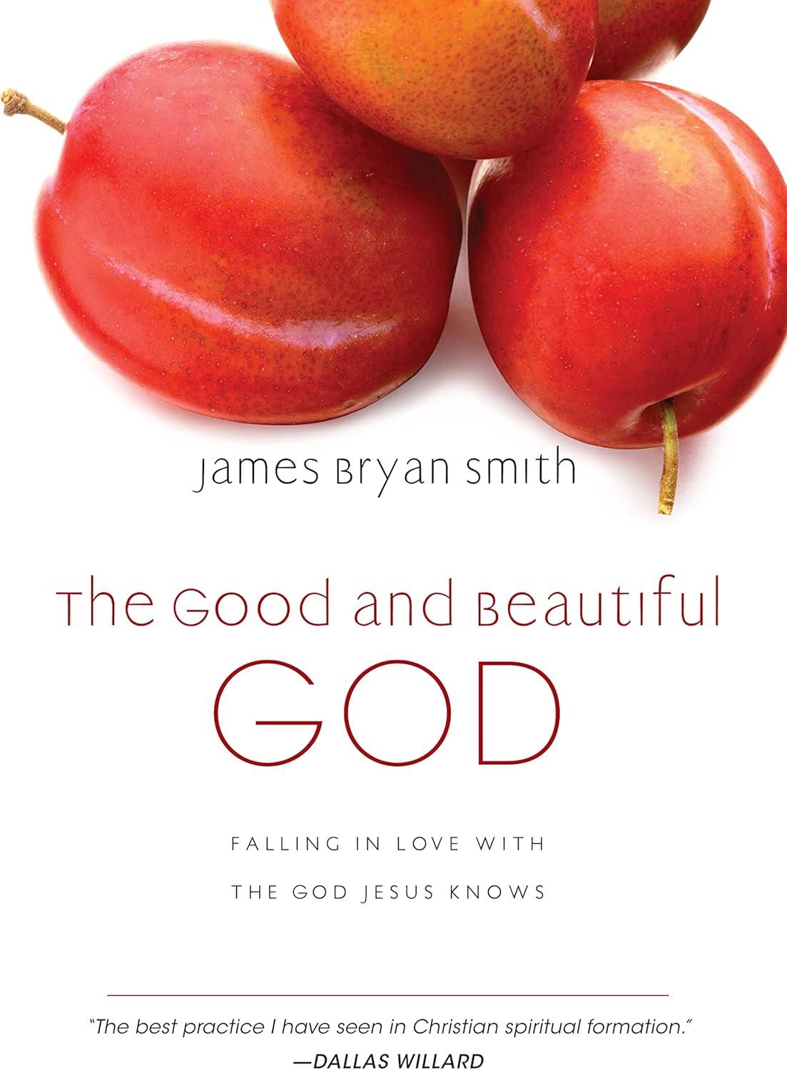 The Good and Beautiful God Hardcover Non-fiction Book