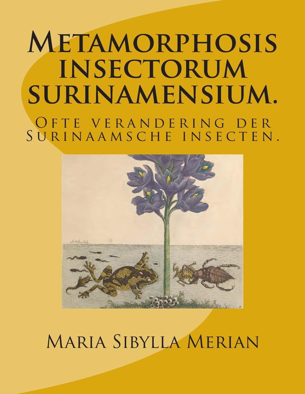 Metamorphosis Insectorum Surinamensium: Full Color Nature Illustration Book