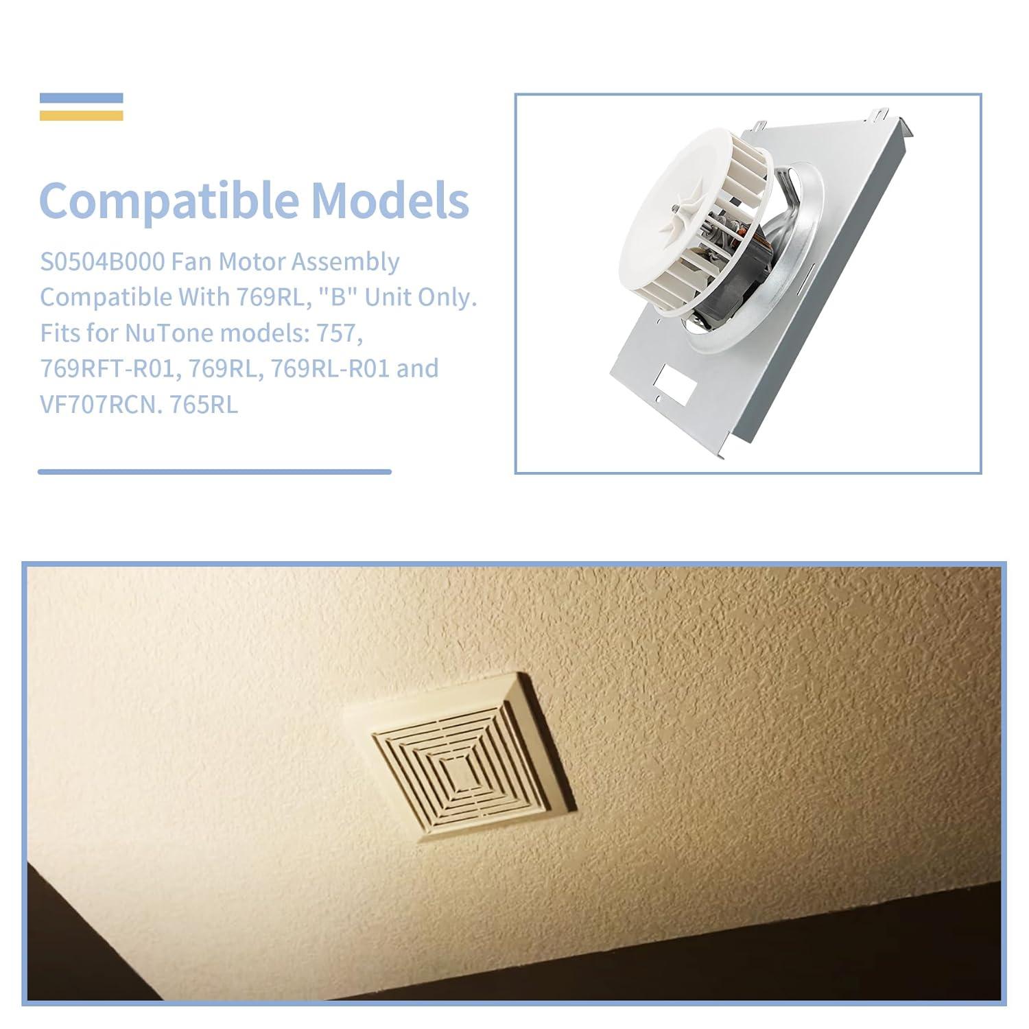 S0504B000 Bathroom Fan Motor Assembly Compatible with Bro-an Nutone 769RL for B Unit, Repalce Models 757, 769RFT-R01, 769RL, 769RL-R01 and VF707RCN. 765RL
