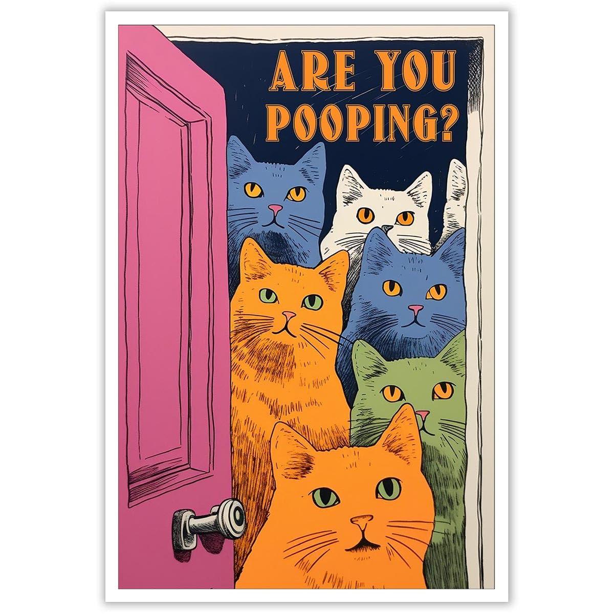 Funny Bathroom Cat Print Poster, Funky Are You Pooping Cat Sign Canvas Wall Art, Quirky Cats Witty Humor Pictures Artwork for Toilet Wall Decor 12x16in Unframed