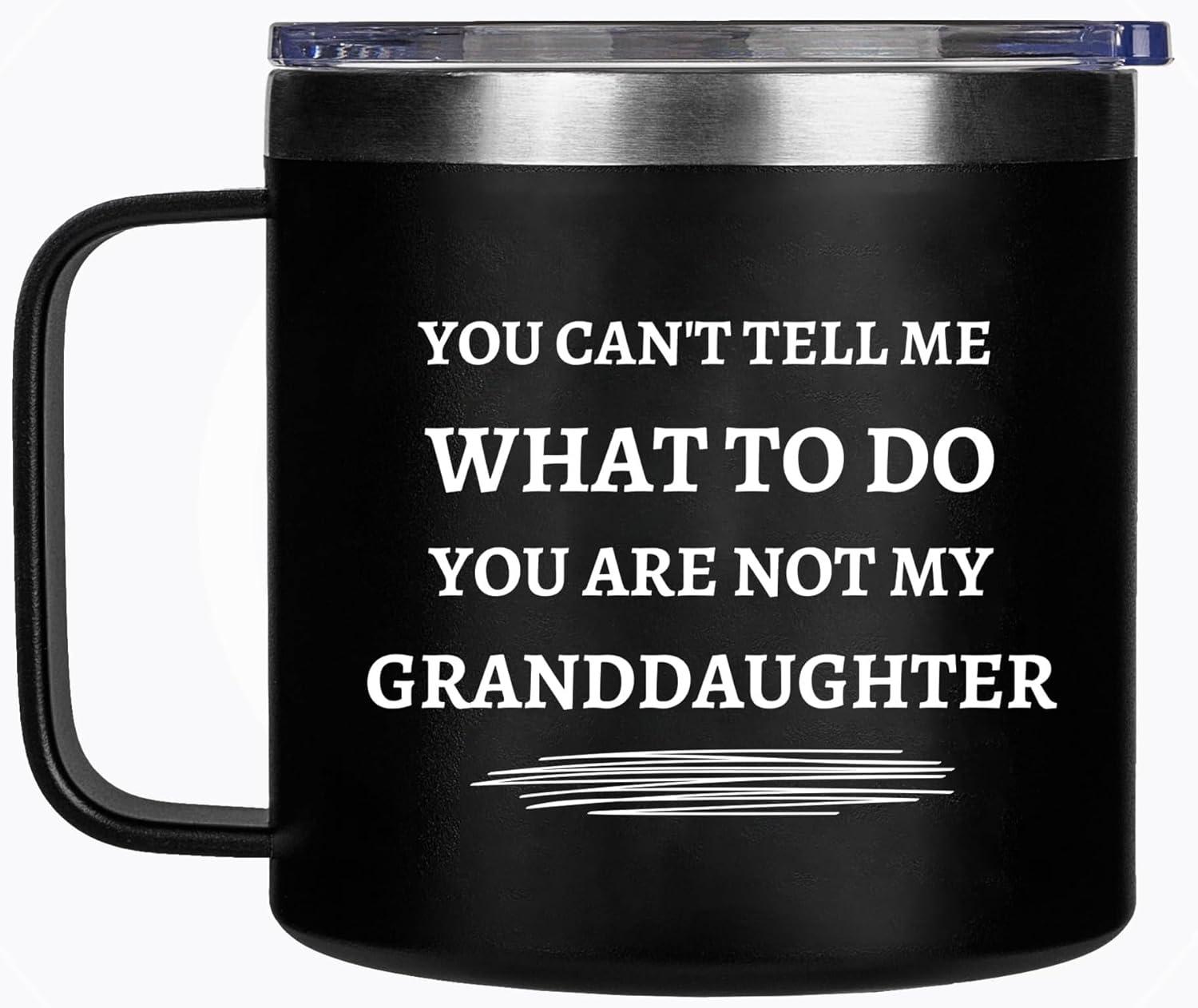 Best Grandpa Gifts for Christmas - 14Oz Grandpa Mug (Black) - You Are Not My Granddaughter -