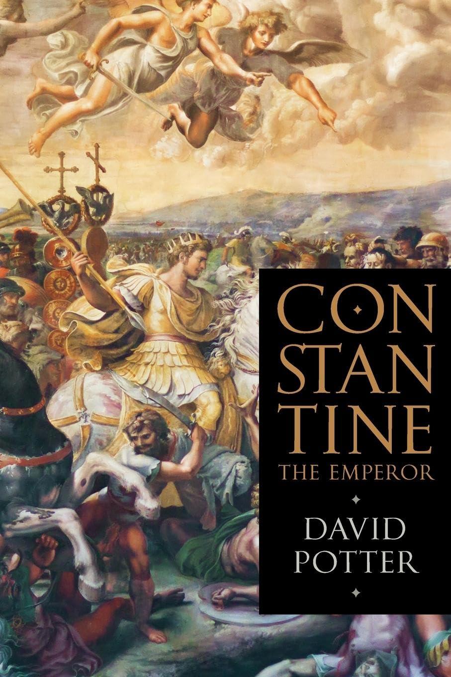 Constantine the Emperor: Ancient Rome's Christian Leader