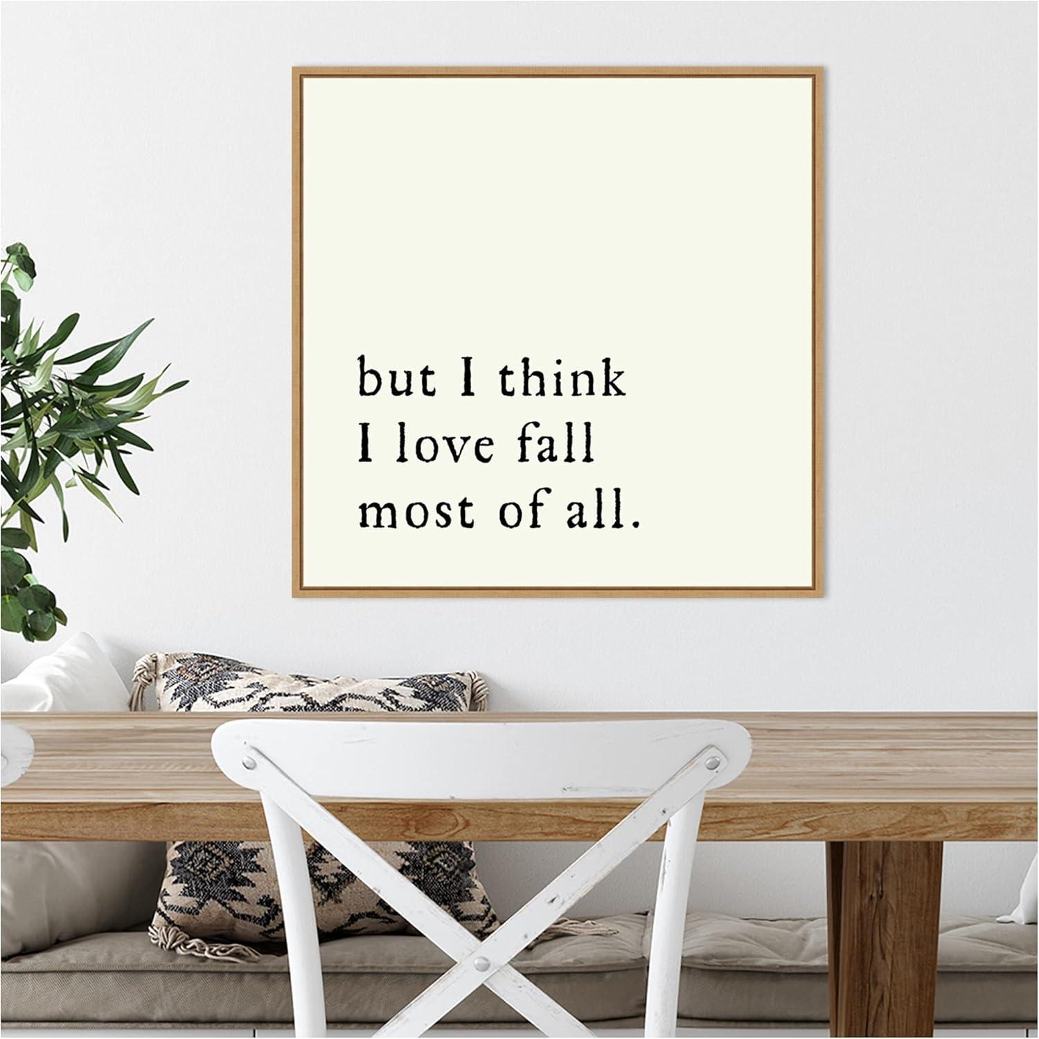 But I Think I Love Fall Most of All Framed Canvas Print