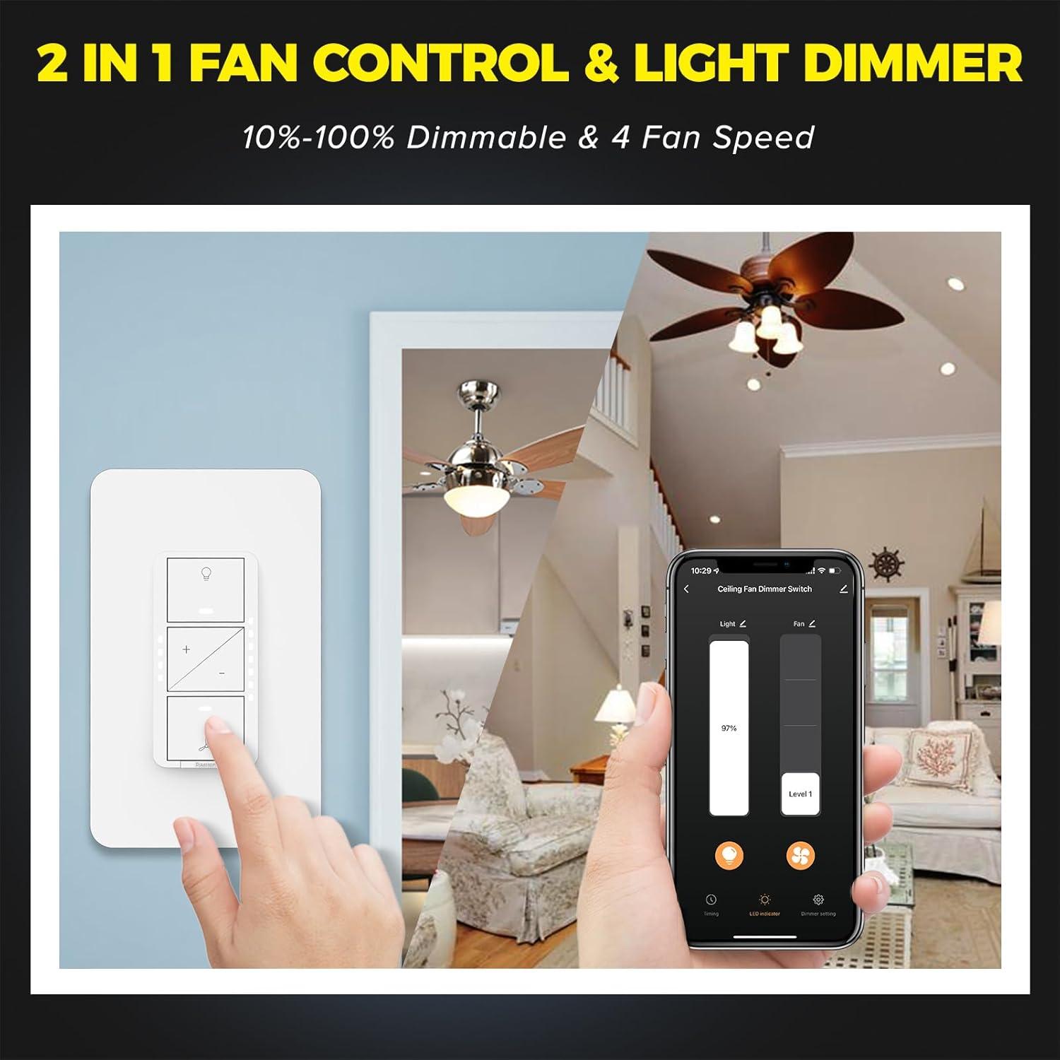 Smart Ceiling Fan Control and Light Dimmer Switch, Compatible with Alexa/Google Assistant/Smart Life, Neutral Wire Required, Single Pole Fan Light Switch, 2.4G Wi-Fi only, Timer, No Hub Required, 1PC