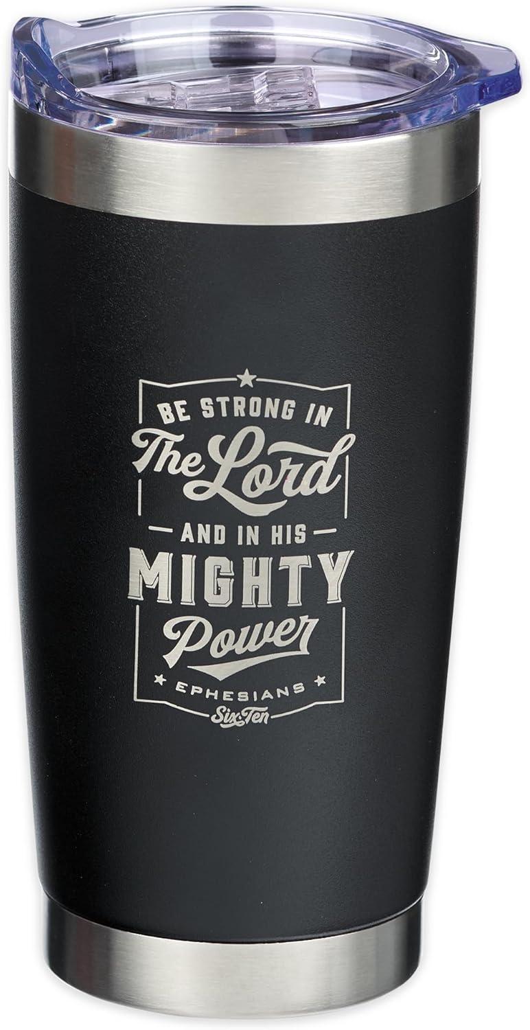 Strong In The Lord Ephesians 6:10 Matte Black Christian Travel Mug for Women or Men (18oz Stainless Steel Double-Wall Vacuum Insulated Tumbler with Lid)