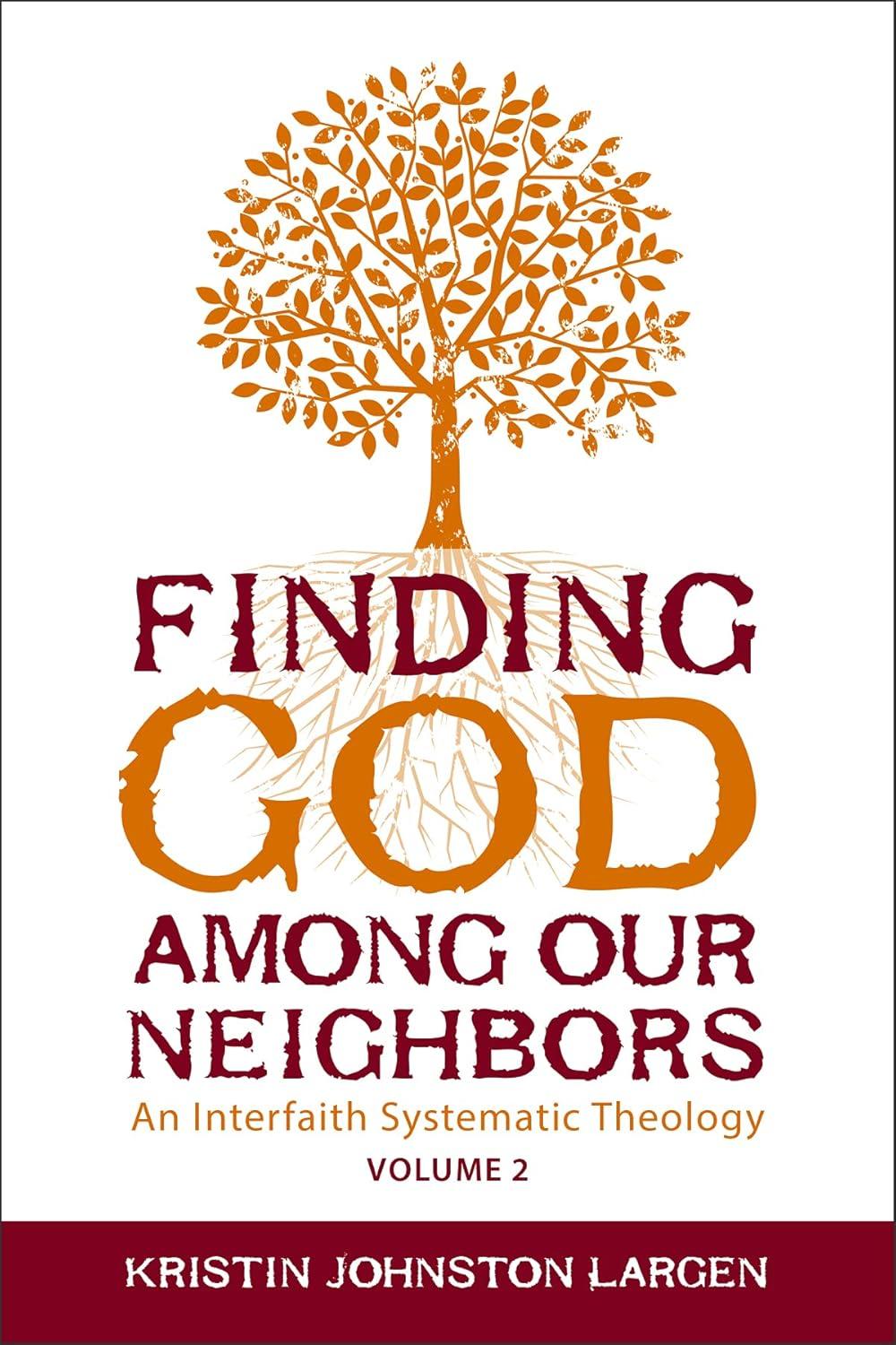 Finding God Among Our Neighbors, Volume 2 - by  Kristin Johnston Largen (Paperback)