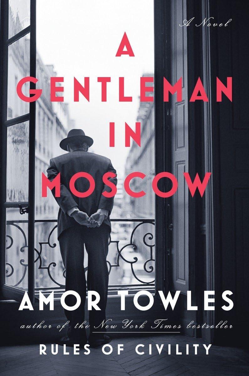 A Gentleman in Moscow (Hardcover) by Amor Towles