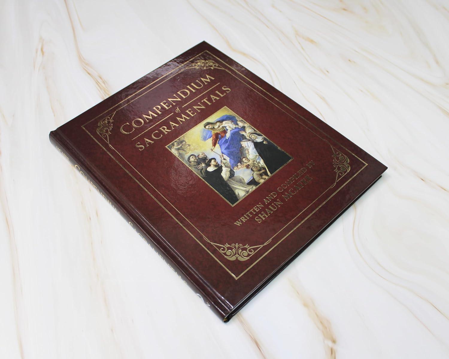 Compendium of Sacramentals: Encyclopedia of Church Blessings and Devotions