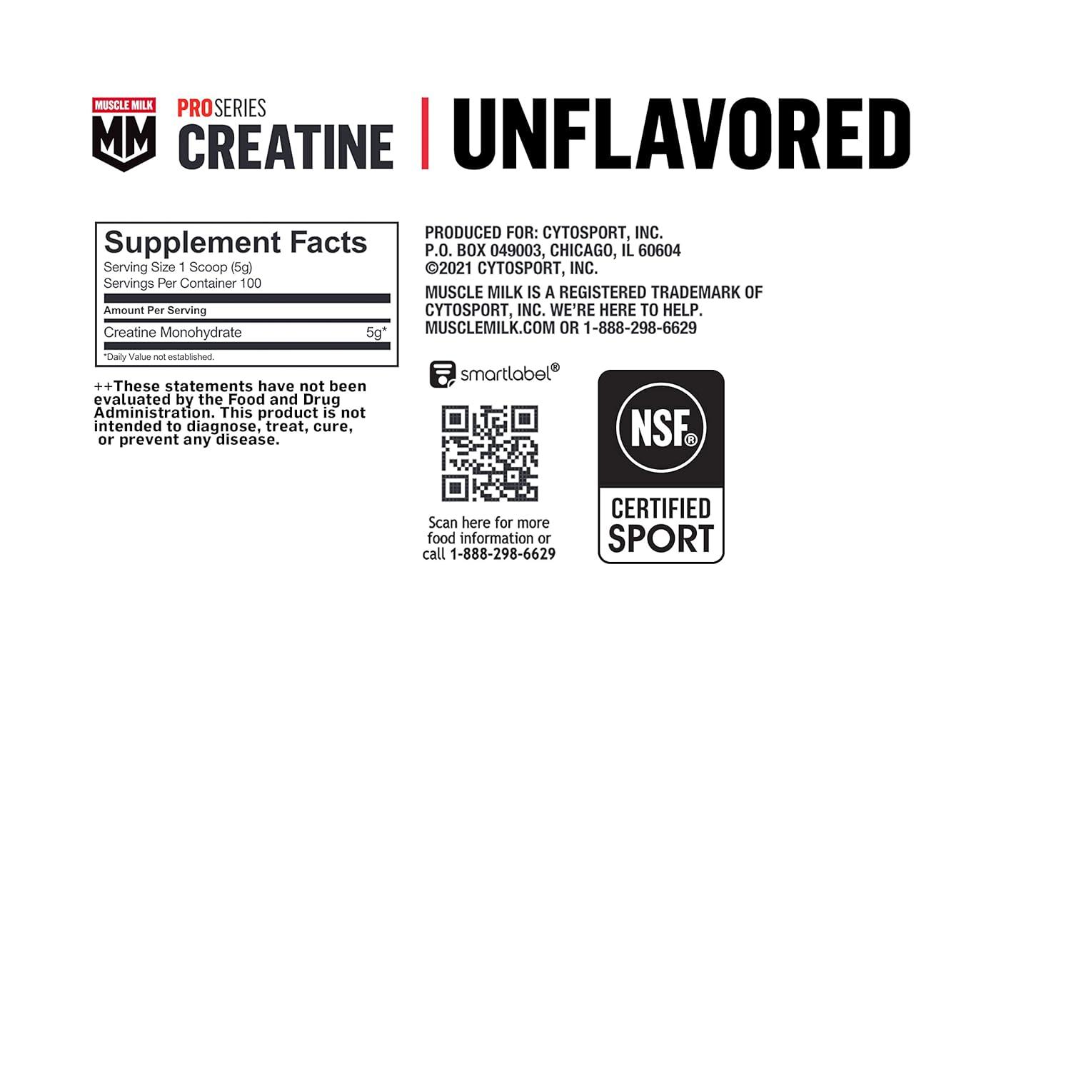 Muscle Milk Pro Series Creatine Powder Supplement, Unflavored, 1.1 Pound, 100 Servings, 5g Creatine Monohydrate, NSF Certified for Sport, Packaging May Vary