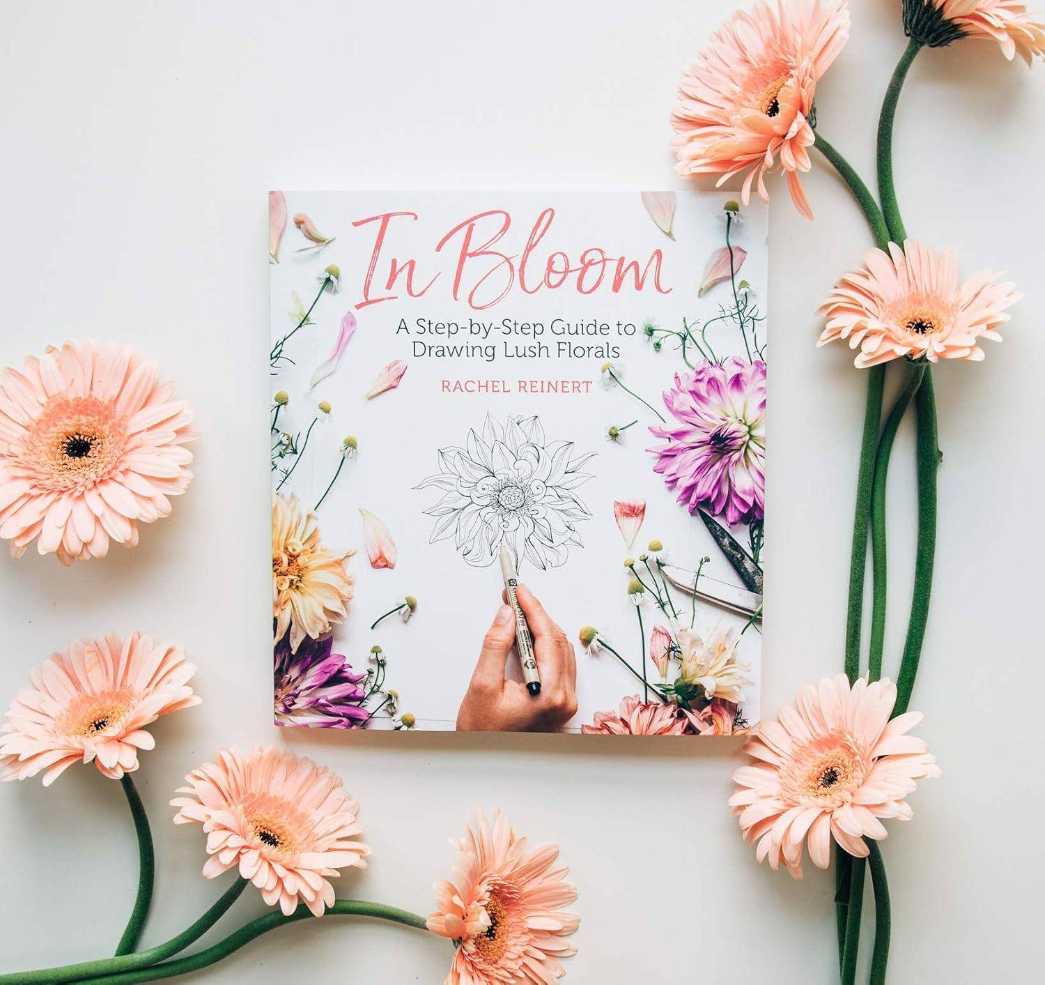 In Bloom: A Step-By-Step Guide to Drawing Lush Florals - An Easy How-To-Draw Flowers Book for Beginners, (Paperback)