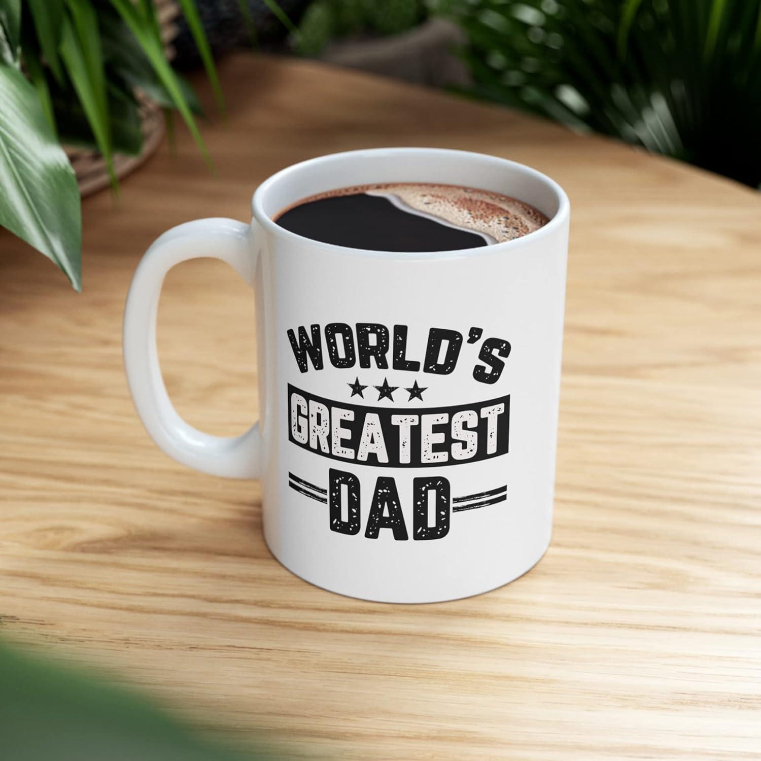 Worlds Greatest Dad Best Father Gift Funny DT White Coffee 11 Oz Mug