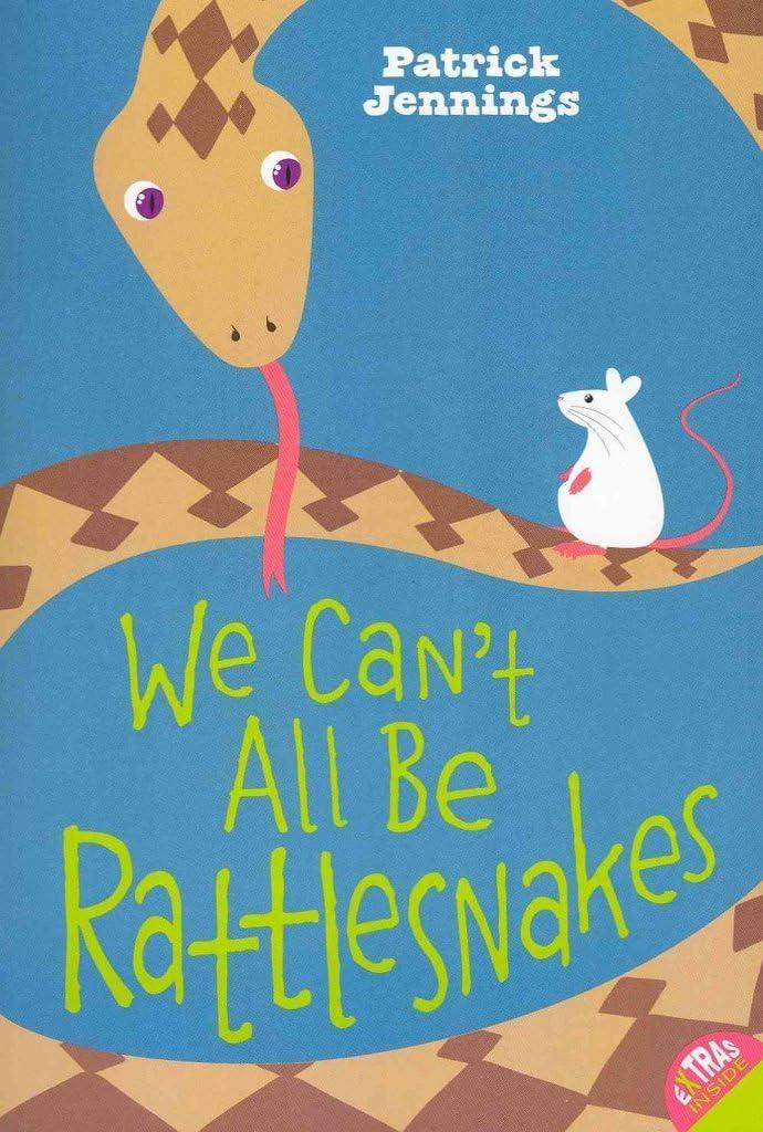 We Can't All Be Rattlesnakes - by  Patrick Jennings (Paperback)