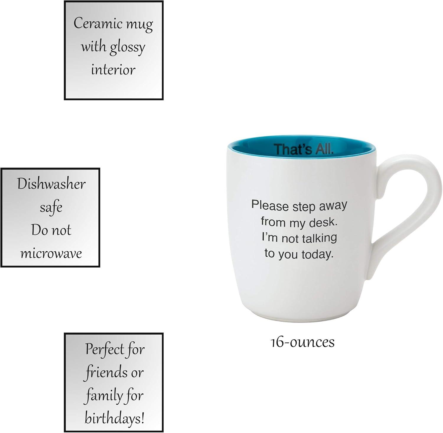 Please Step Away From My Desk Teal Blue and White 16 ounce Glossy Ceramic Mug