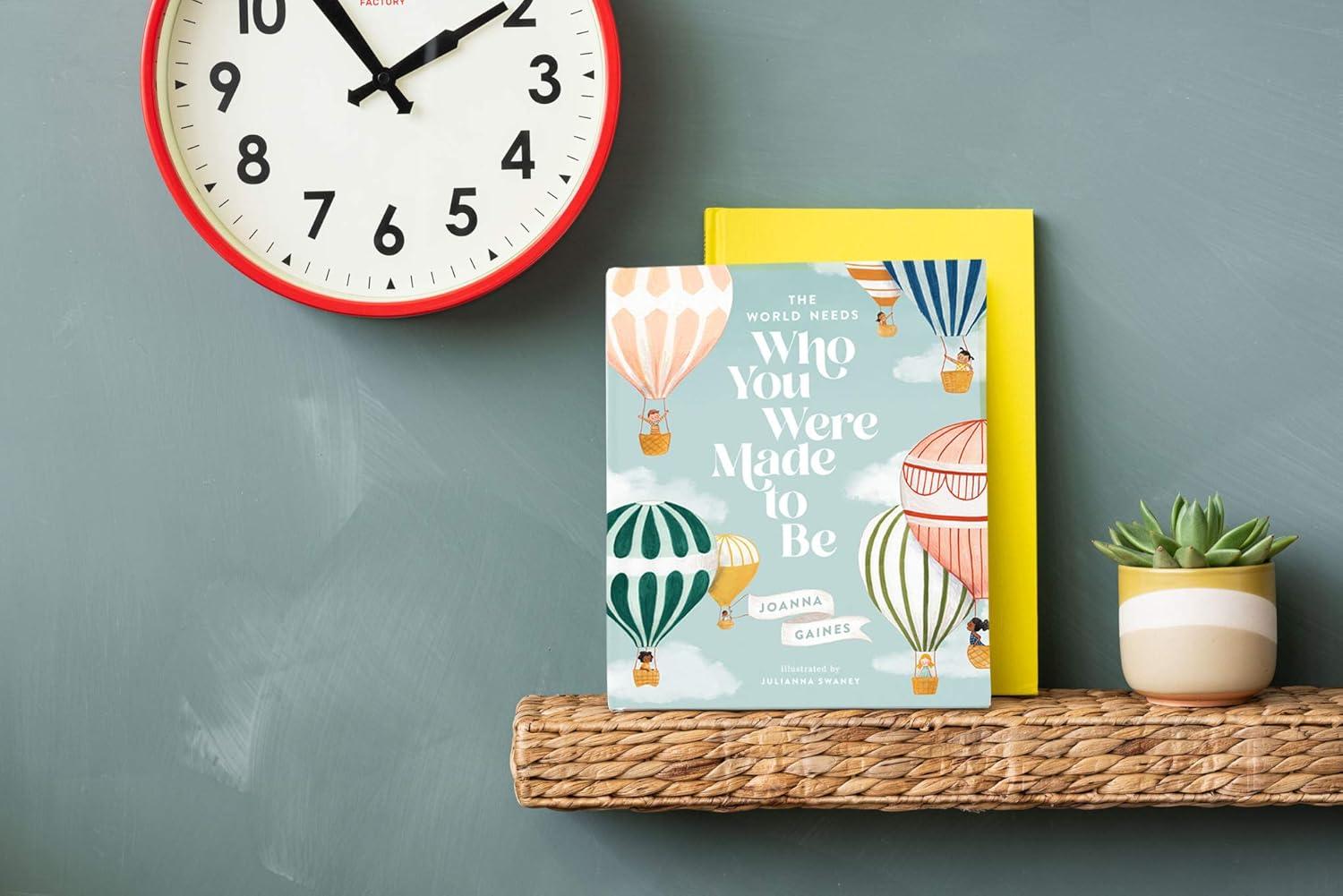 The World Needs Who You Were Made to Be - by Joanna Gaines (Hardcover)