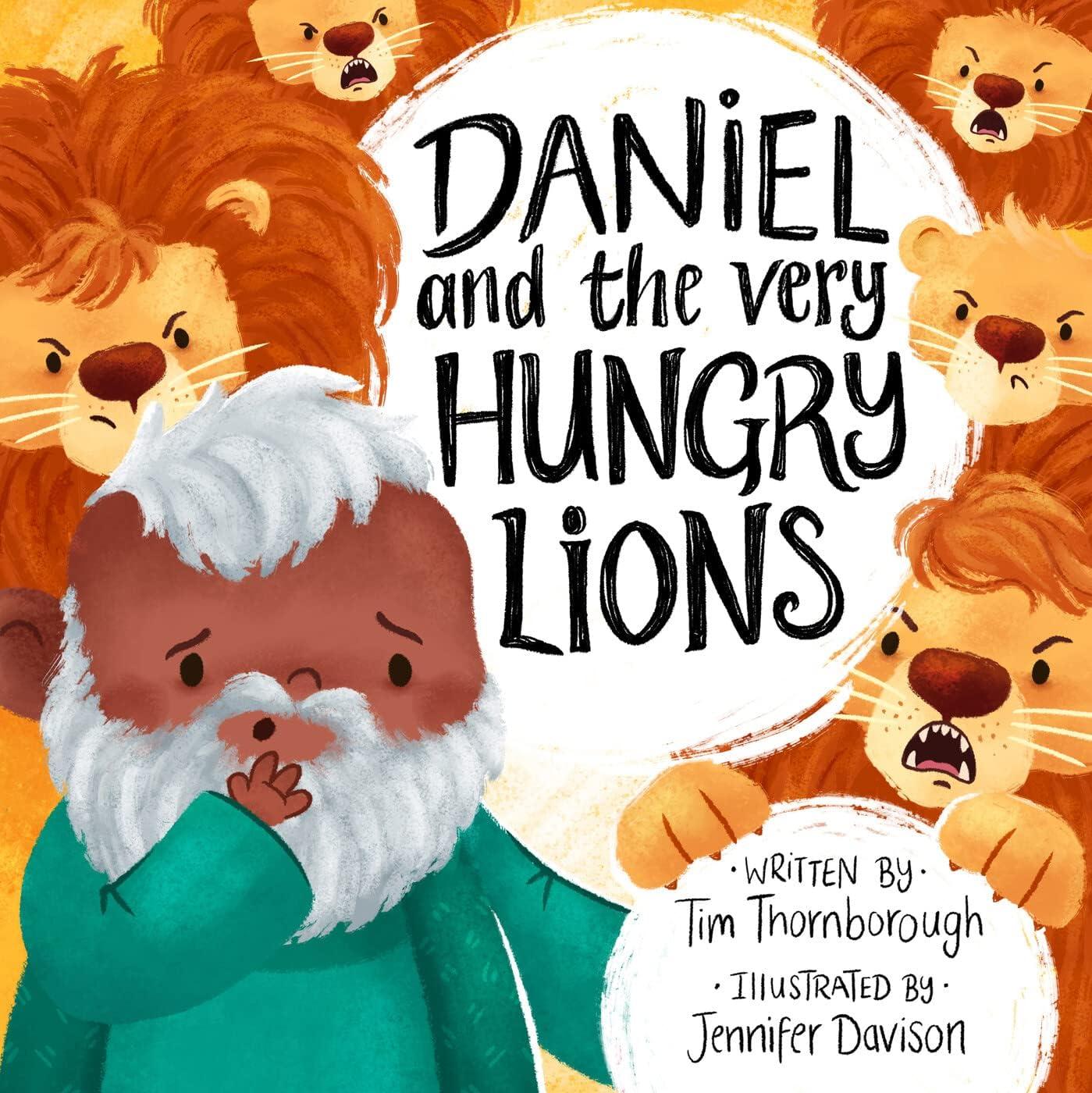 Daniel and the Very Hungry Lions Hardcover Kids' Book