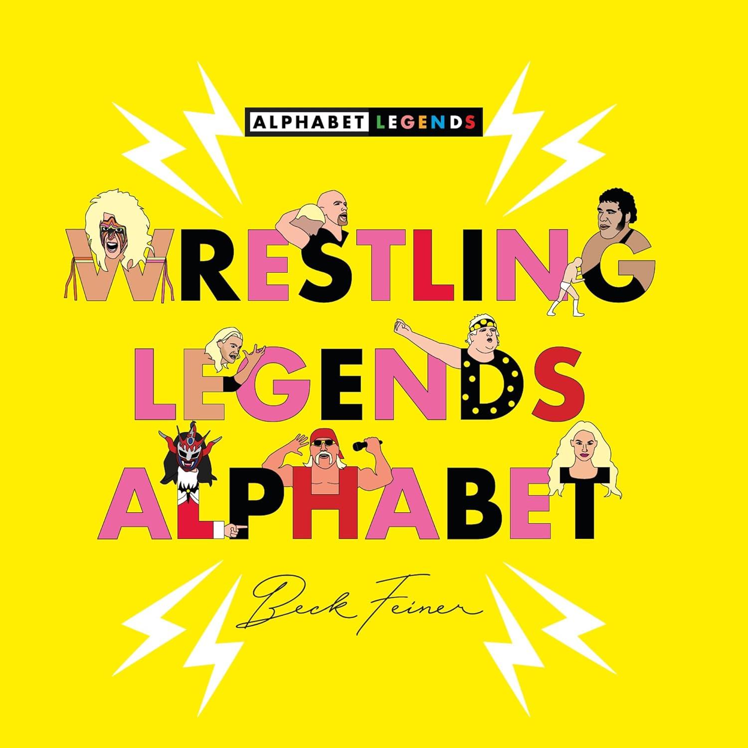 Wrestling Legends Alphabet - by Beck Feiner (Hardcover)