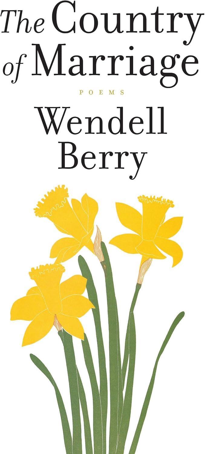 The Country of Marriage: Poems by Wendell Berry - Paperback