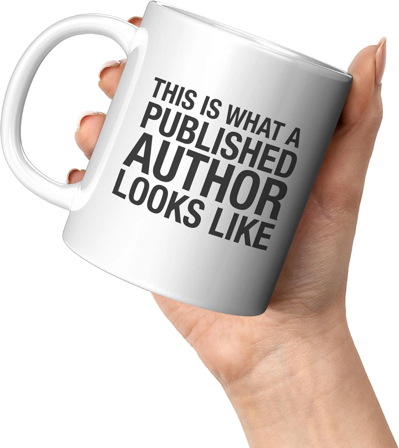 This Is What a Published Author Looks Like, Author's Coffee & Tea Gift Mug Cup (11oz)