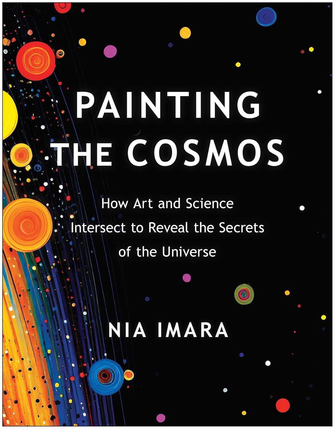 Painting the Cosmos - by  Nia Imara (Paperback)