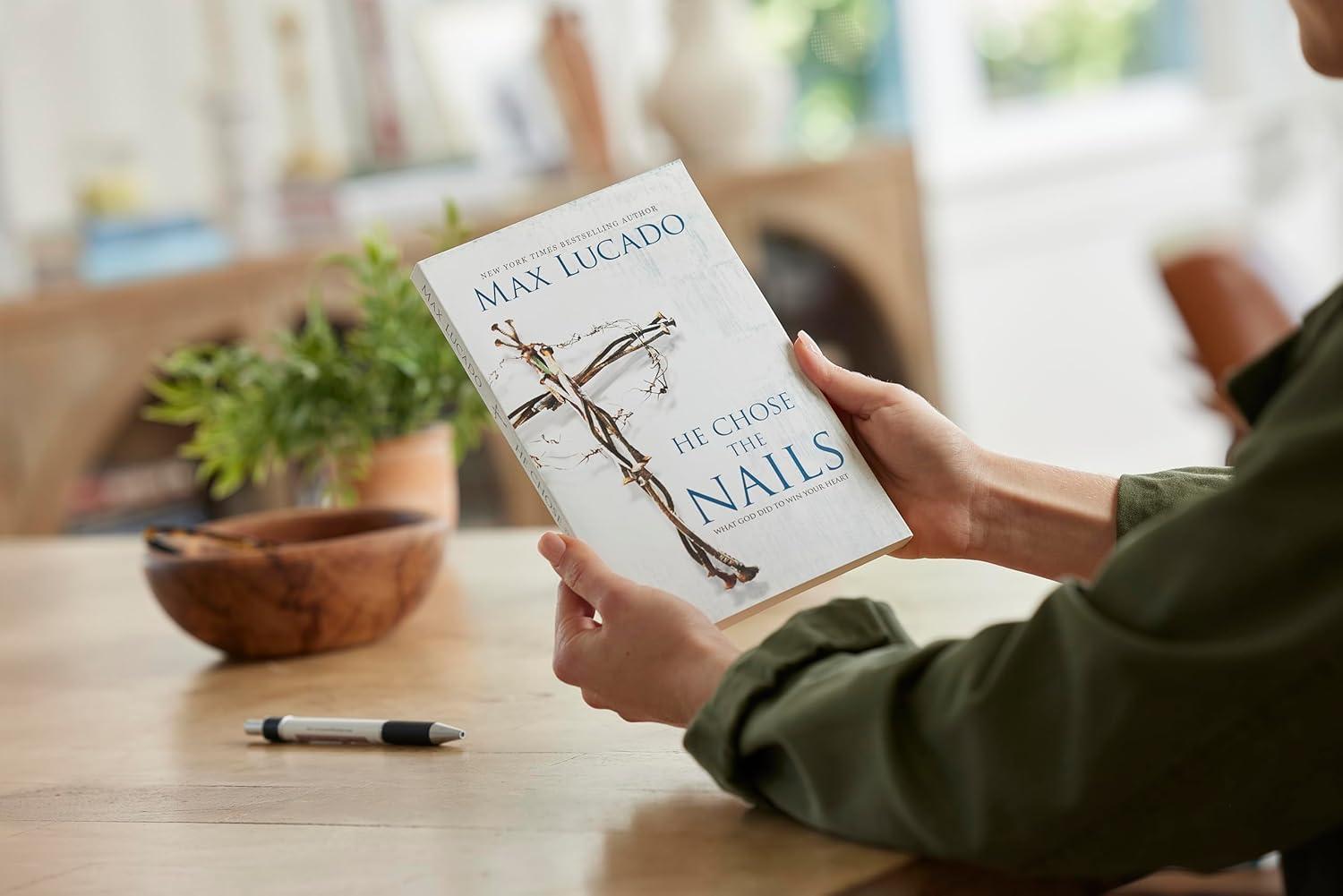 He Chose the Nails - by  Max Lucado (Paperback)