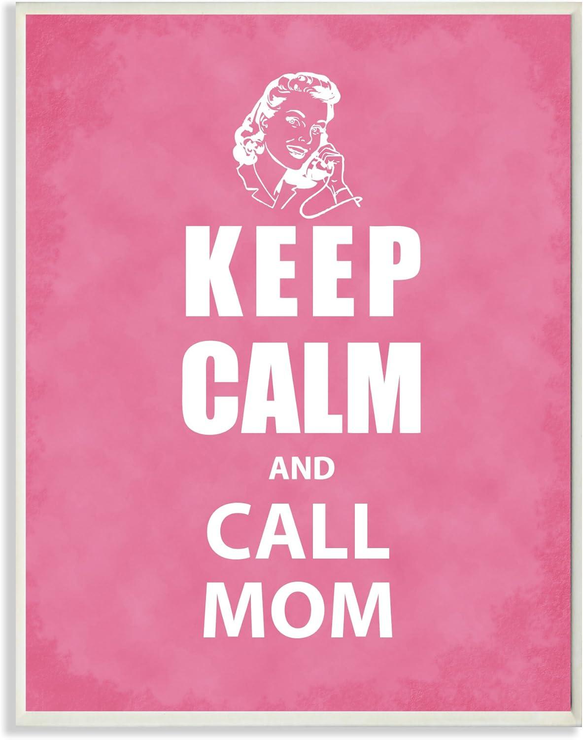 Keep Calm and Call Mom Typography On Wood