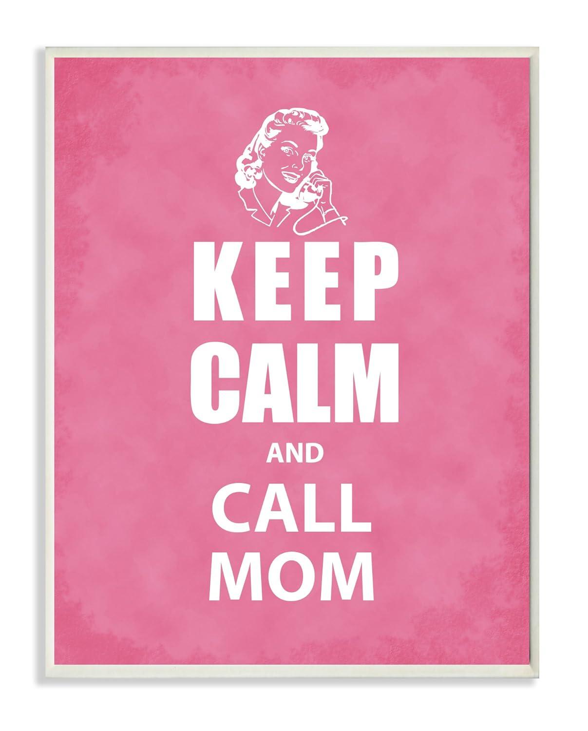 Keep Calm and Call Mom Typography On Wood