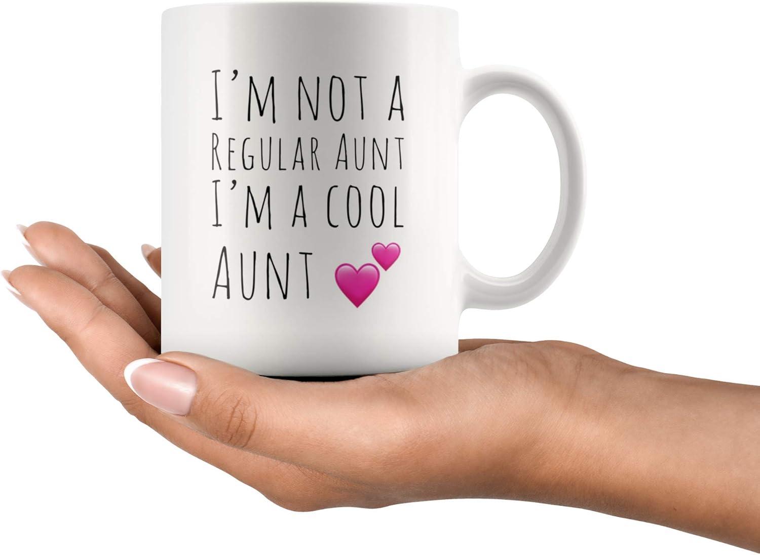 I'm Not A Regular Aunt I'm A Cool Aunt s Mother's Day From Niece Nephew Sister Brother Husband Boyfriend New Tia Ceramic Coffee Mug 11 oz White