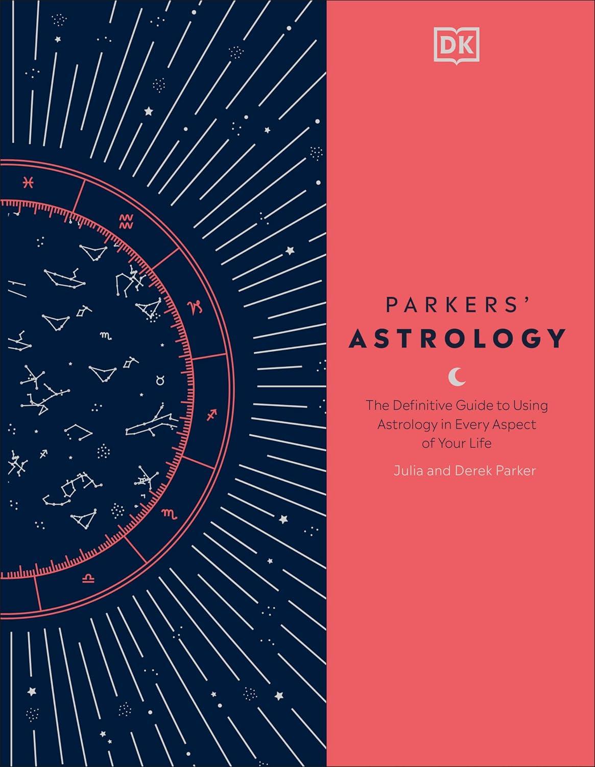 Parkers' Astrology - by  Julia Parker & Derek Parker (Hardcover)