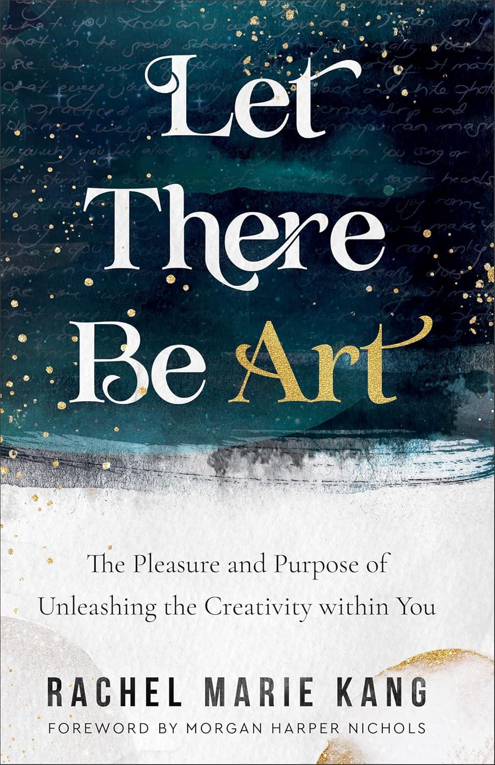 Let There Be Art - by  Rachel Marie Kang (Paperback)
