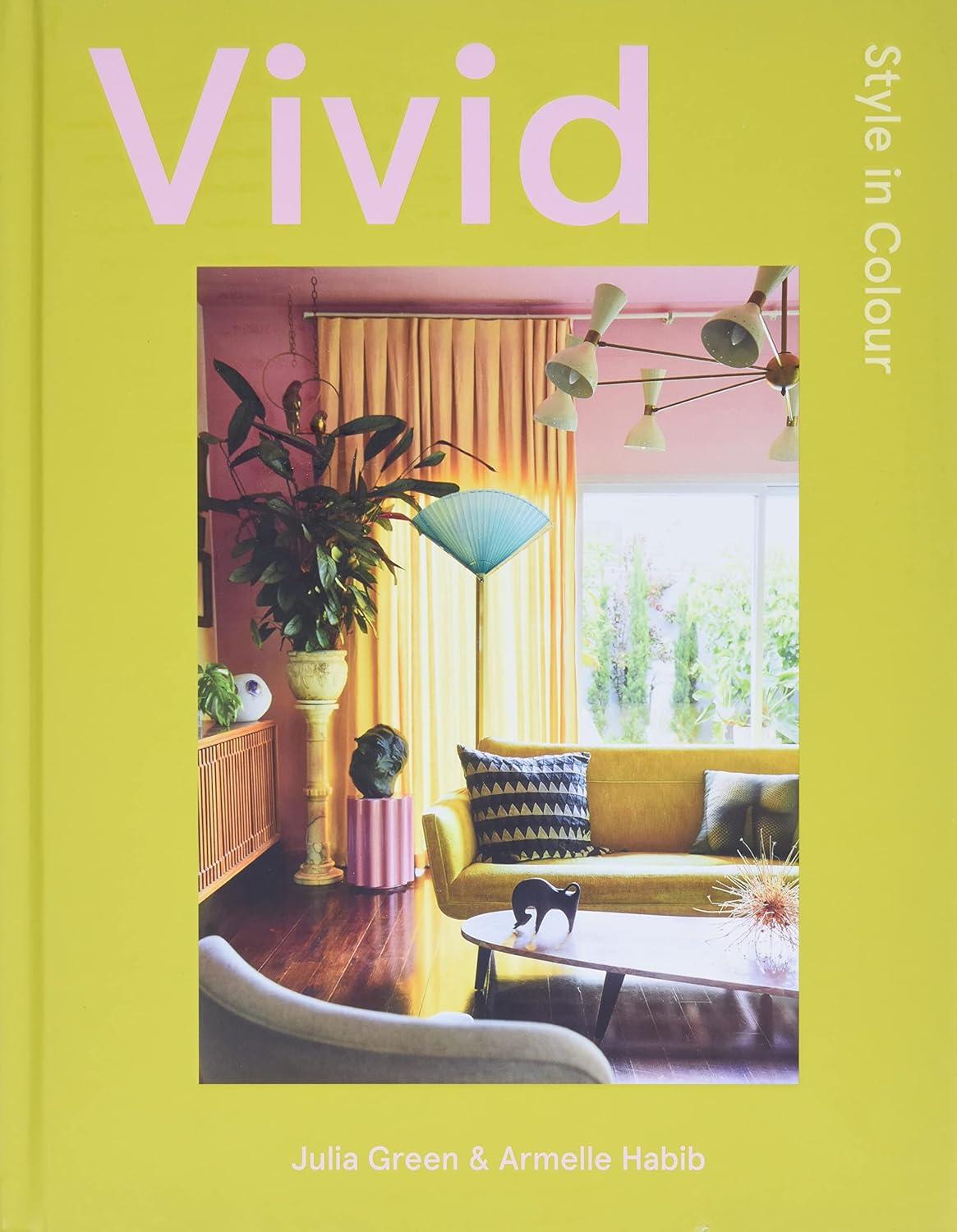 Vivid - by  Armelle Habib & Julia Green (Hardcover)