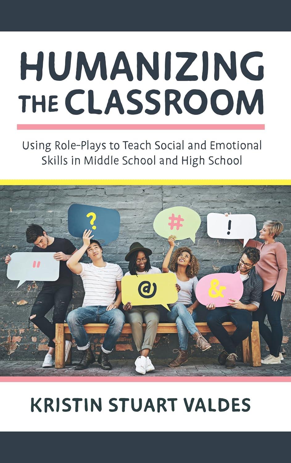Humanizing the Classroom: Role-Plays for Social and Emotional Skills